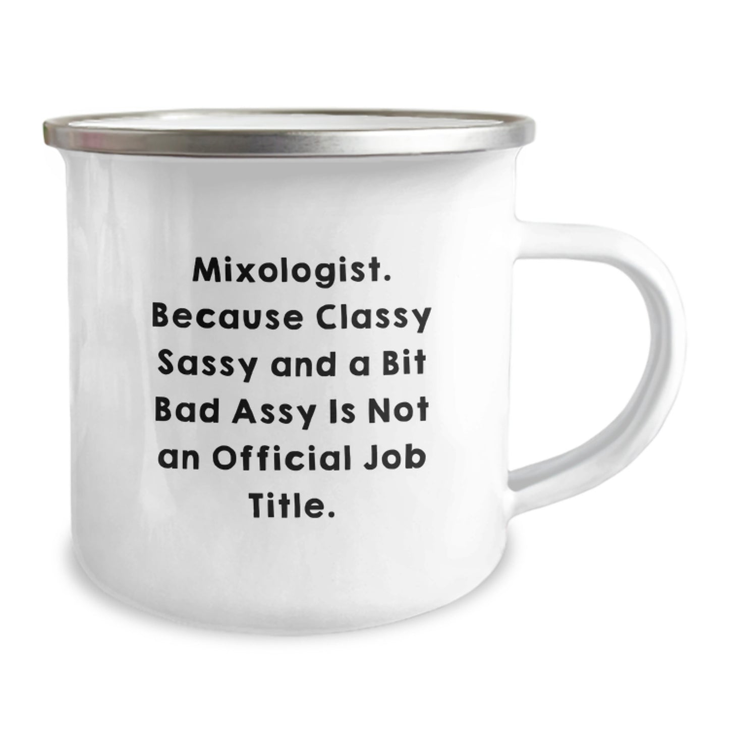 Funny Mixologist Christmas Unique Gifts from Friends and Family - 'Classy Sassy And A Bit Fearlessy Is Not An Official Job Title.' Camping Mug for Men and Women - Image 2