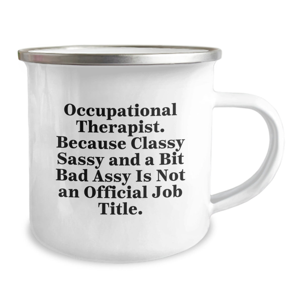 Occupational Therapist Gift for Him - Classy Sassy Keepsake Camping Mug - Image 2
