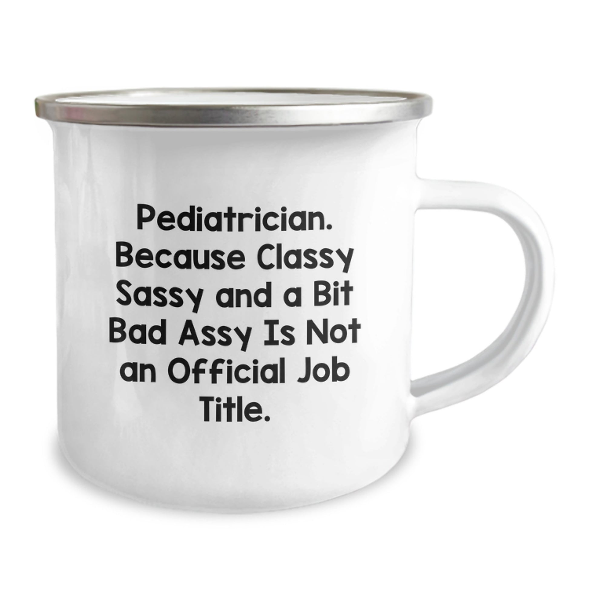 Funny Pediatrician Gifts, Unique Graduation Unique Gifts for Pediatrician, Classy Sassy And A Bit Fearlessy Camping Mug, Gifts from Family for Pediatrician - Image 2