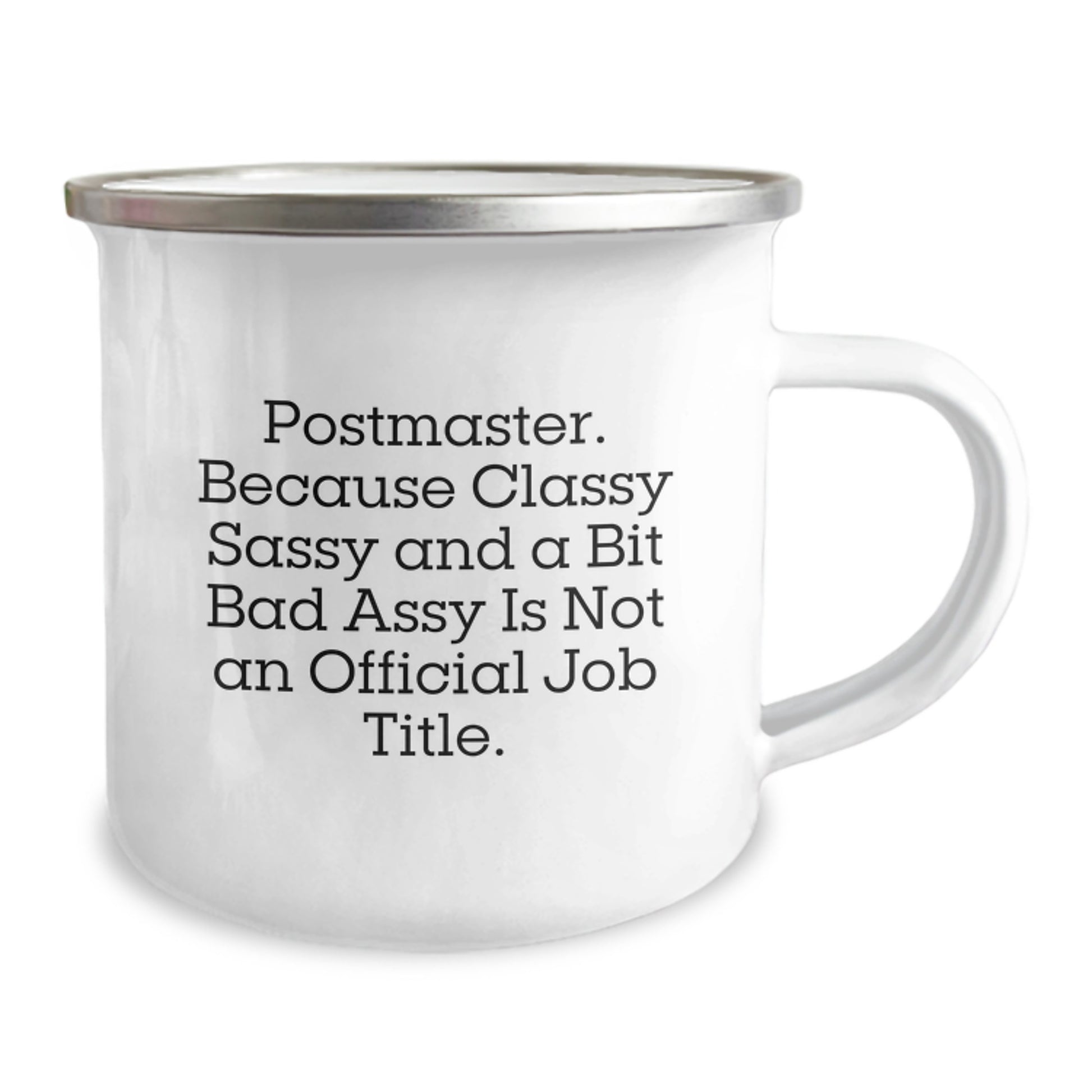 Unique Gifts for Postmaster from Friends, Funny Camping Mug for Graduation, 'Postmaster. Because Classy Sassy And A Bit Fearlessy Is Not An Official Job Title.' Quote - Image 2