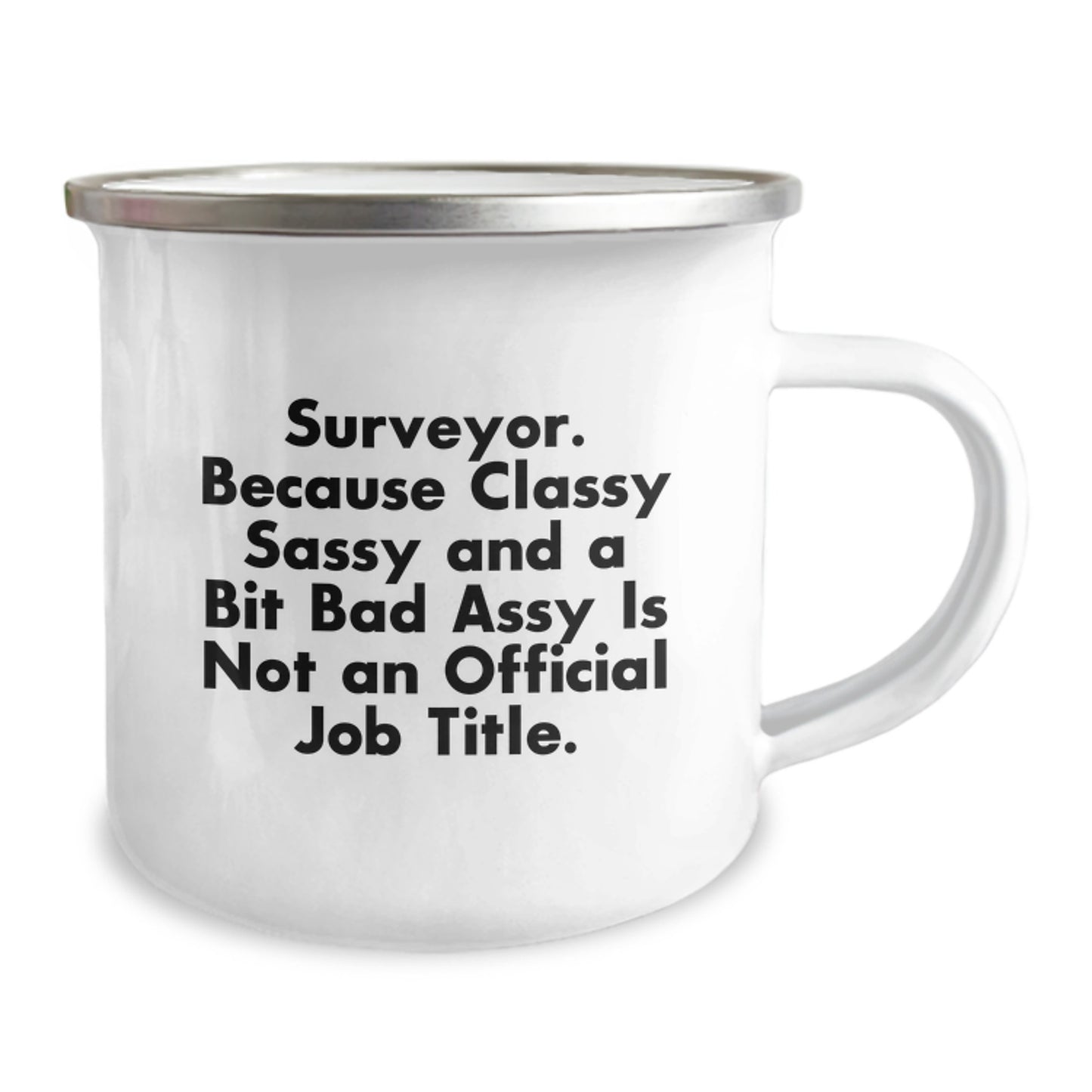 Funny Surveyor Gifts for Men, Christmas Unique Gifts for Surveyor Friends, Surveyor Camping Mug - Classy Sassy And A Bit Fearlessy Is Not An Official Job Title. - Image 2