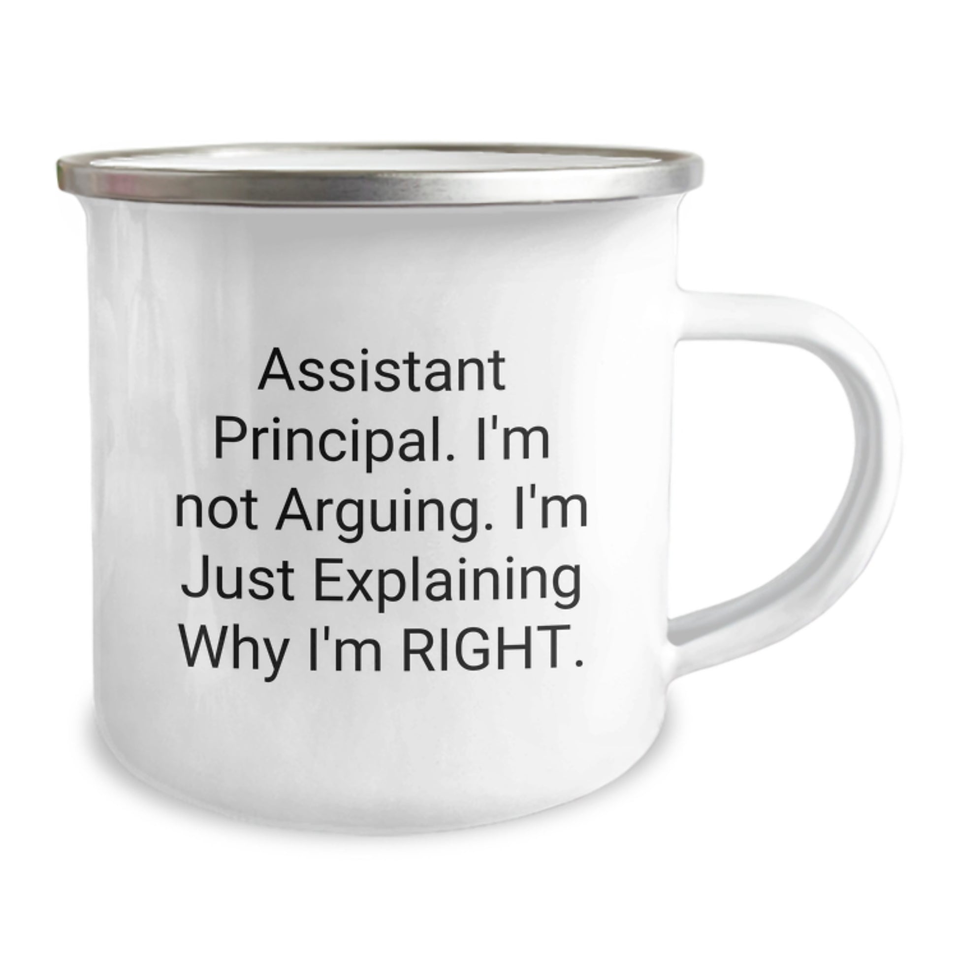 Funny Assistant Principal Gifts from Men to Assistant Principals - Camping Mug, Inspirational Quote 'I'm Not Arguing, I'm Just Explaining Why I'm Right' for Graduation Unique Gifts - Image 2