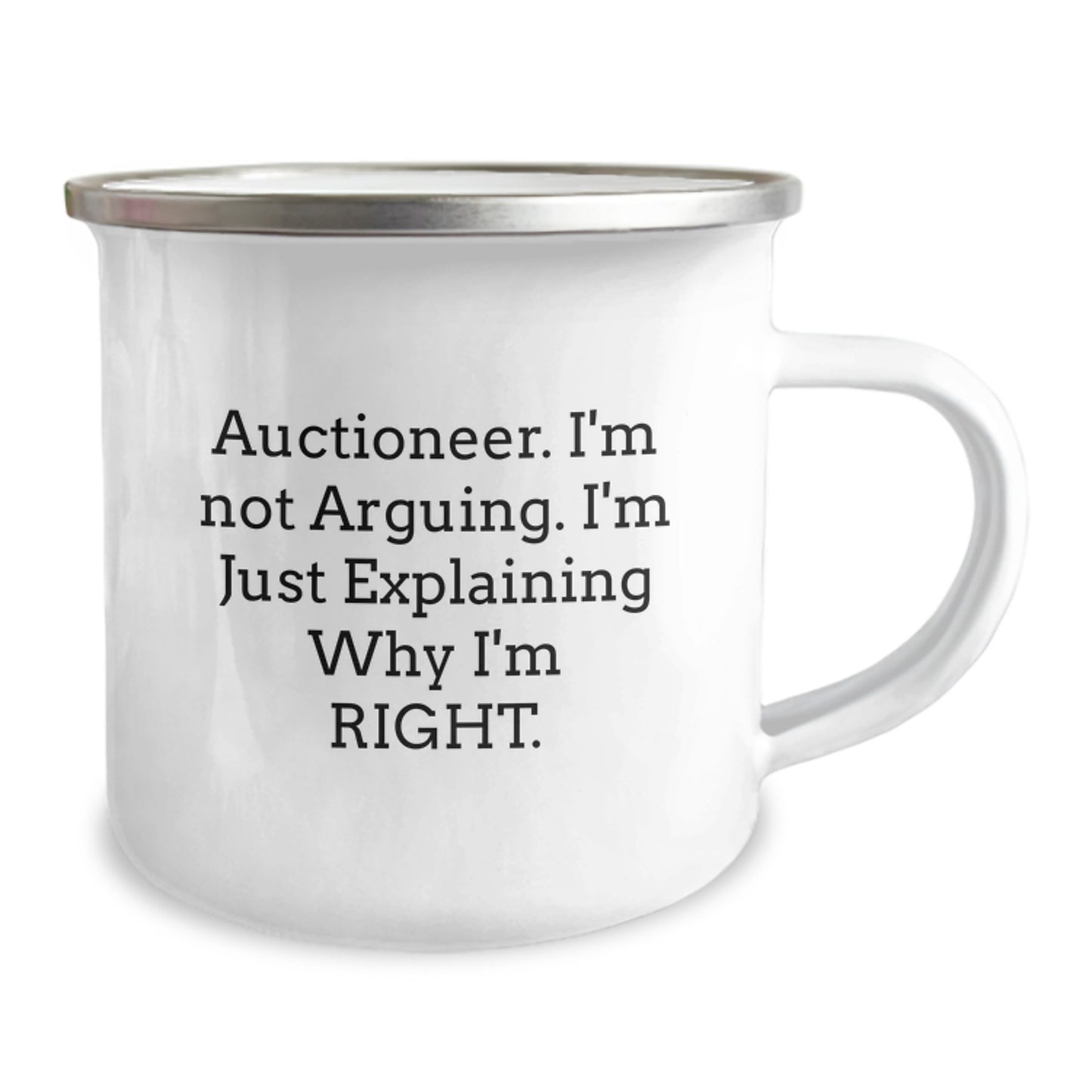 Funny Auctioneer Gifts from Friends for Auctioneer Graduation, Camping Mug - 'I'm Not Arguing. I'm Just Explaining Why I'm Right.' - Image 2