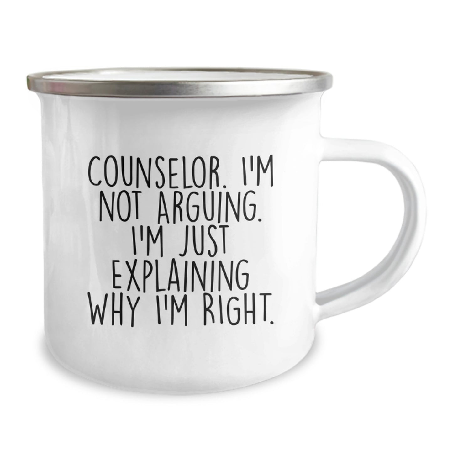 Funny Counselor Gifts from Friends for Graduation Unique Mugs - 'I'm Not Arguing. I'm Just Explaining Why I'm Right.' Camping Mug - Image 2