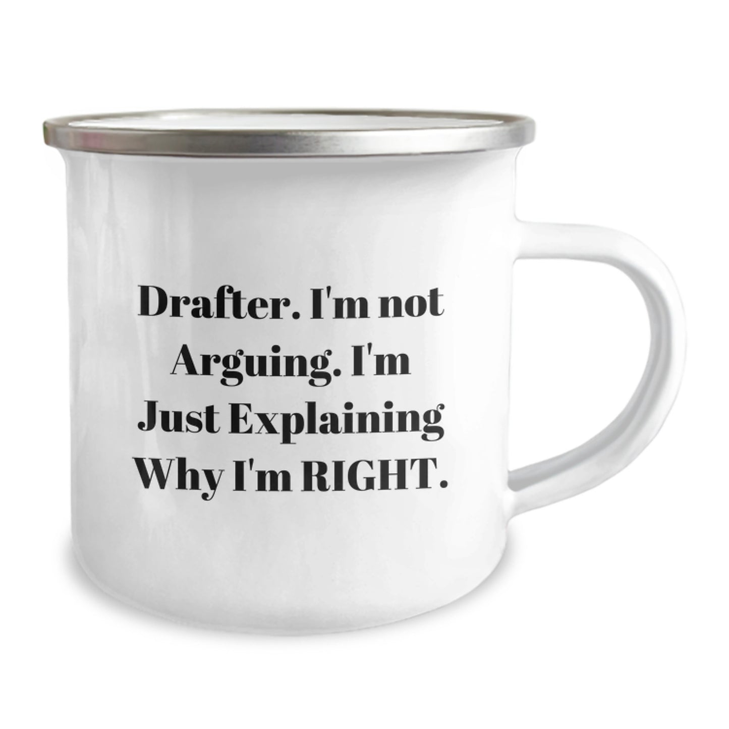 Funny Drafter Gifts for Graduation Unique Gifts from Friends, Men's Drafter Camping Mug 'I'm Not Arguing. I'm Just Explaining Why I'm Right.' - Image 2