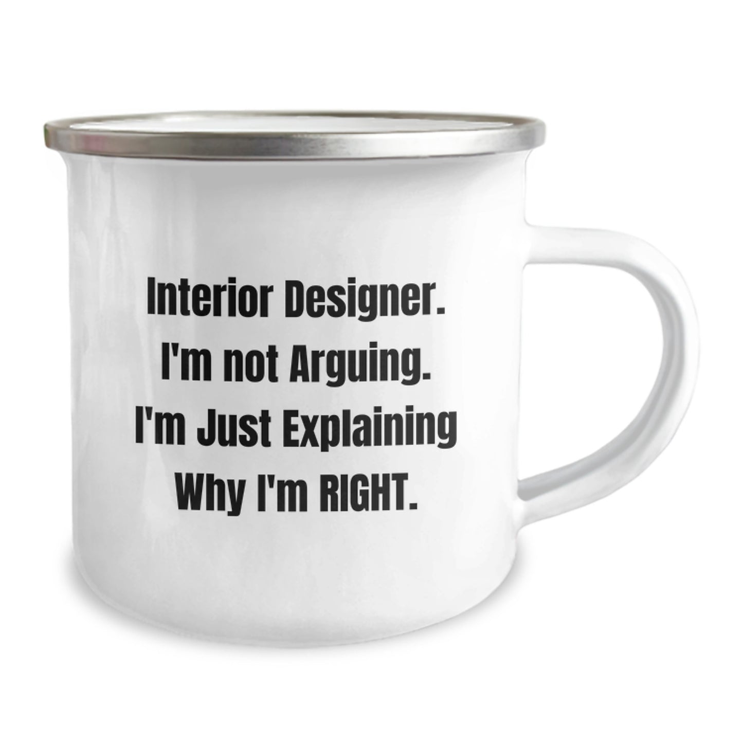 Funny Interior Designer Gifts for Men from Friends - Camping Mug with Inspirational Quote - 12 oz Stainless Steel Enamel Finish - Image 2