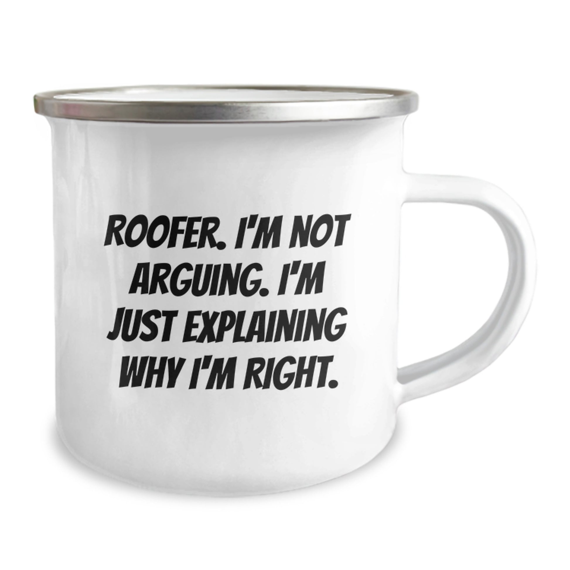 Funny Roofer Gifts for Mom - 'I'm Not Arguing' Stainless Steel Camping Mug, Unique Mother's Day Present from Family - Image 2