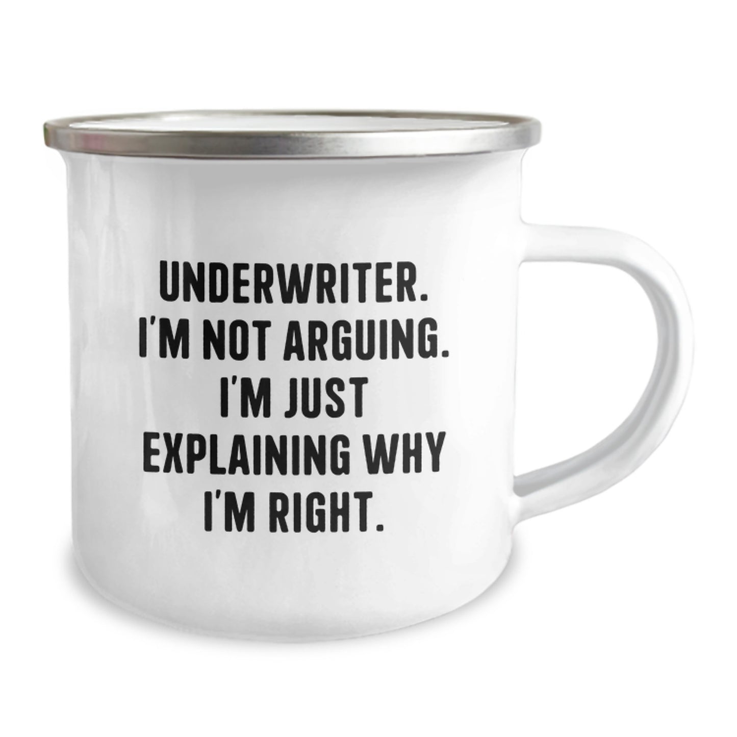 Funny Gifts from Friends to Underwriter, 'I'm Not Arguing. I'm Just Explaining Why I'm Right.' Unique Underwriter Christmas Unique Gifts, Camping Mug for Men or Women - Image 2
