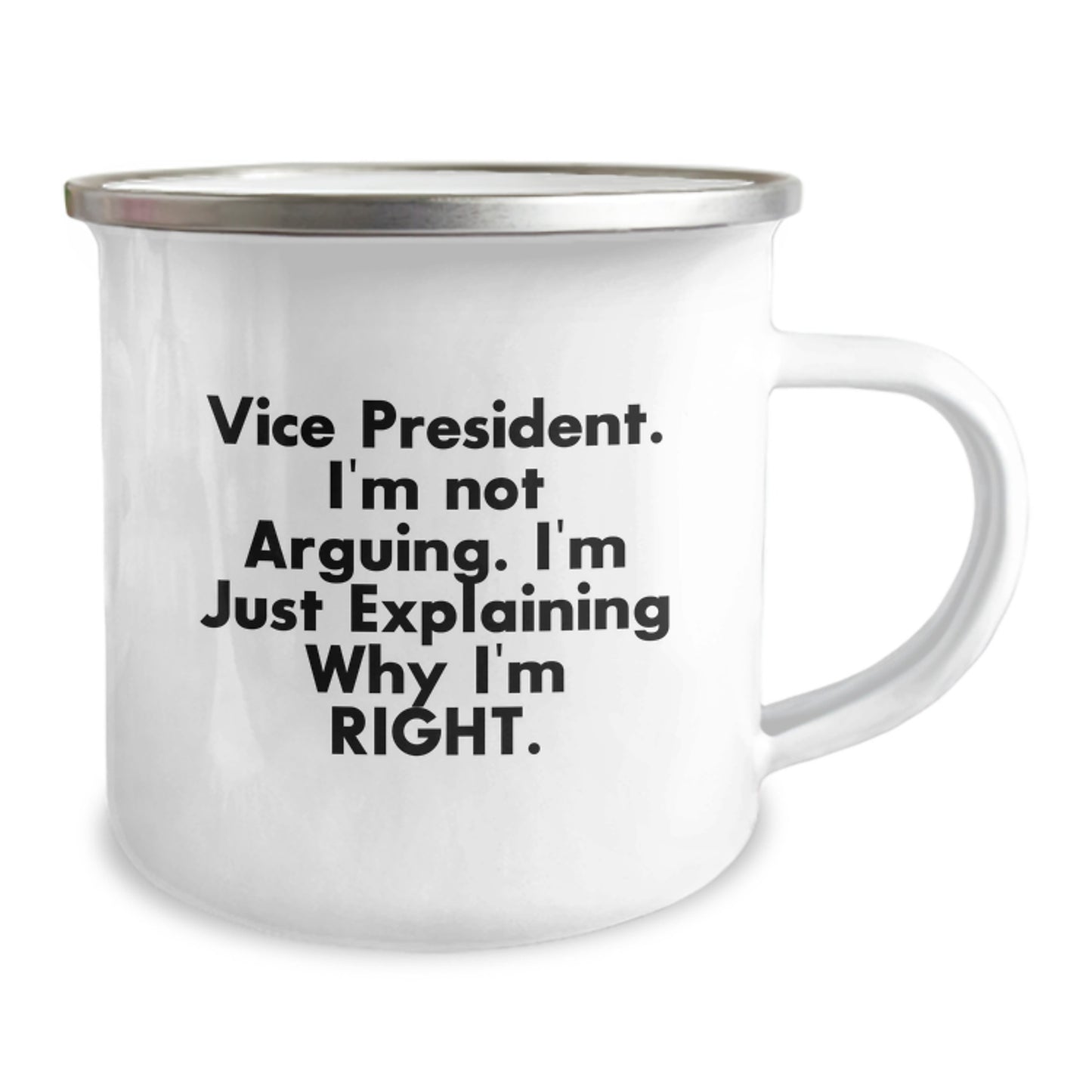 Funny Vice President Gifts for Men, Vice President I'm Not Arguing, Unique Graduation Gifts from Friends, Vice President Enamel Camping Mug - Image 2