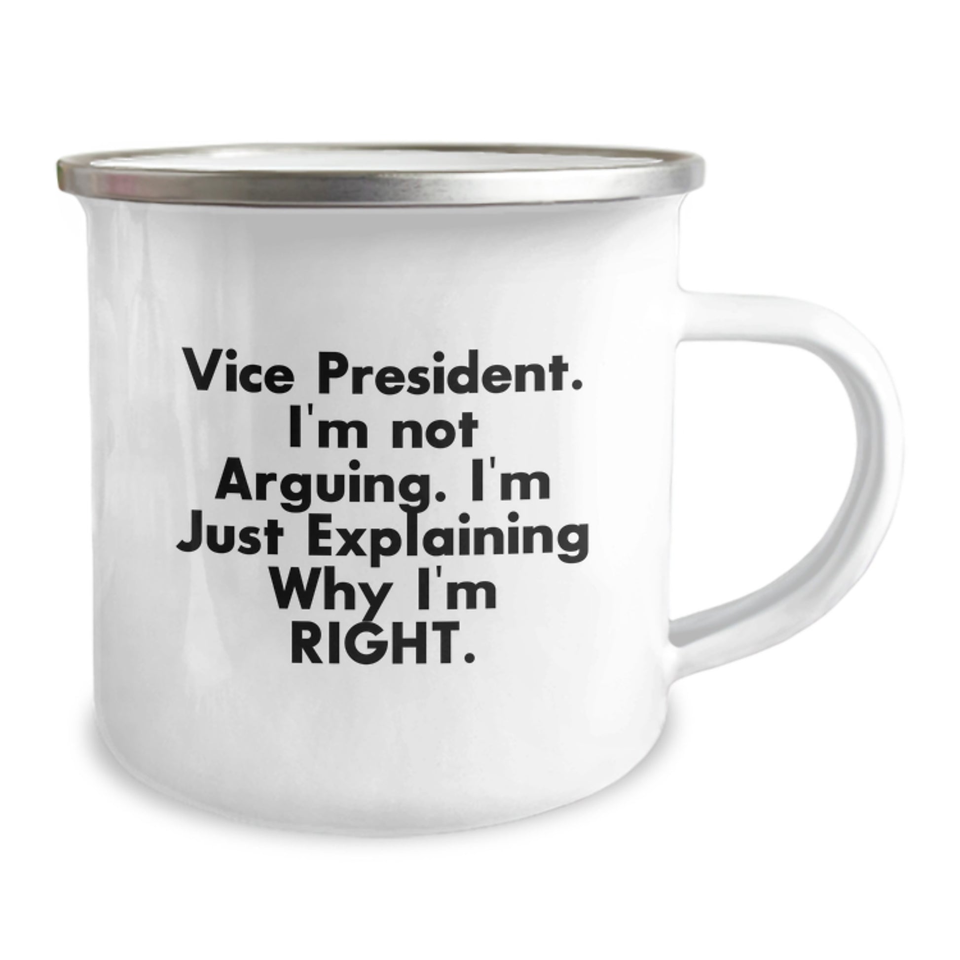 Funny Vice President Gifts for Men, Vice President I'm Not Arguing, Unique Graduation Gifts from Friends, Vice President Enamel Camping Mug - Image 2