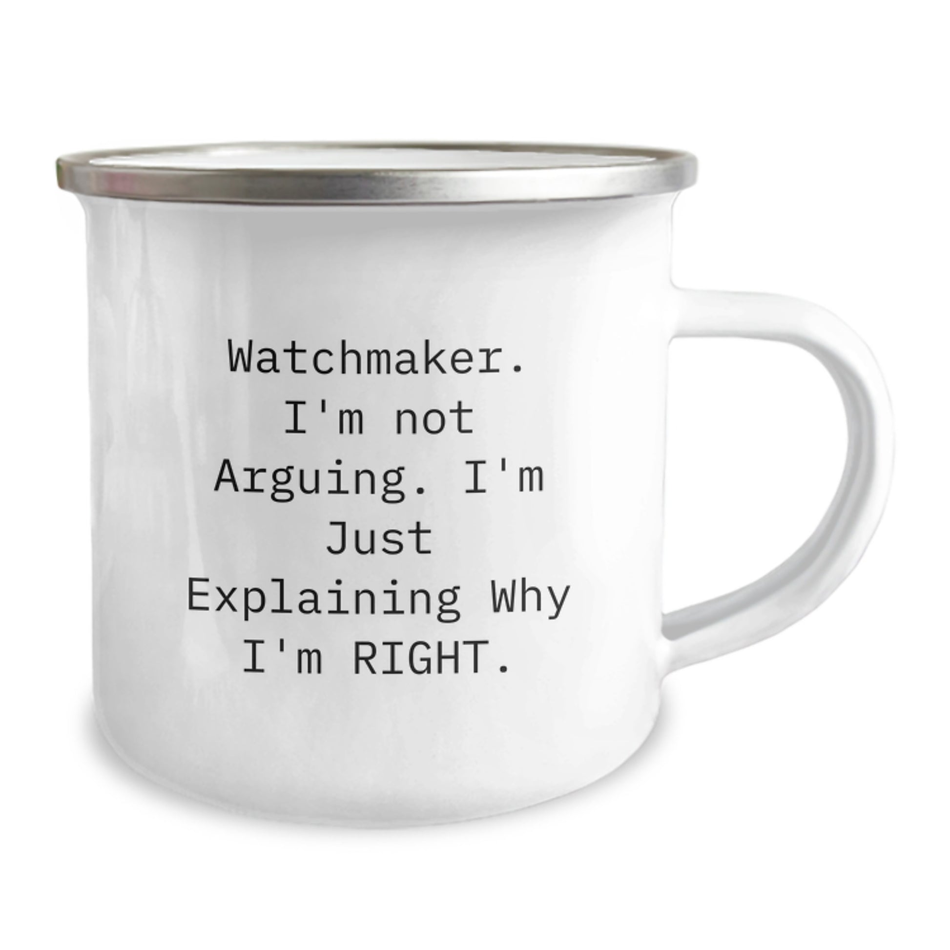 Funny Watchmaker Inspired Gifts from Friends for Men Camping Mug - Explaining Why I'm Right - Perfect Graduation Unique - Image 2
