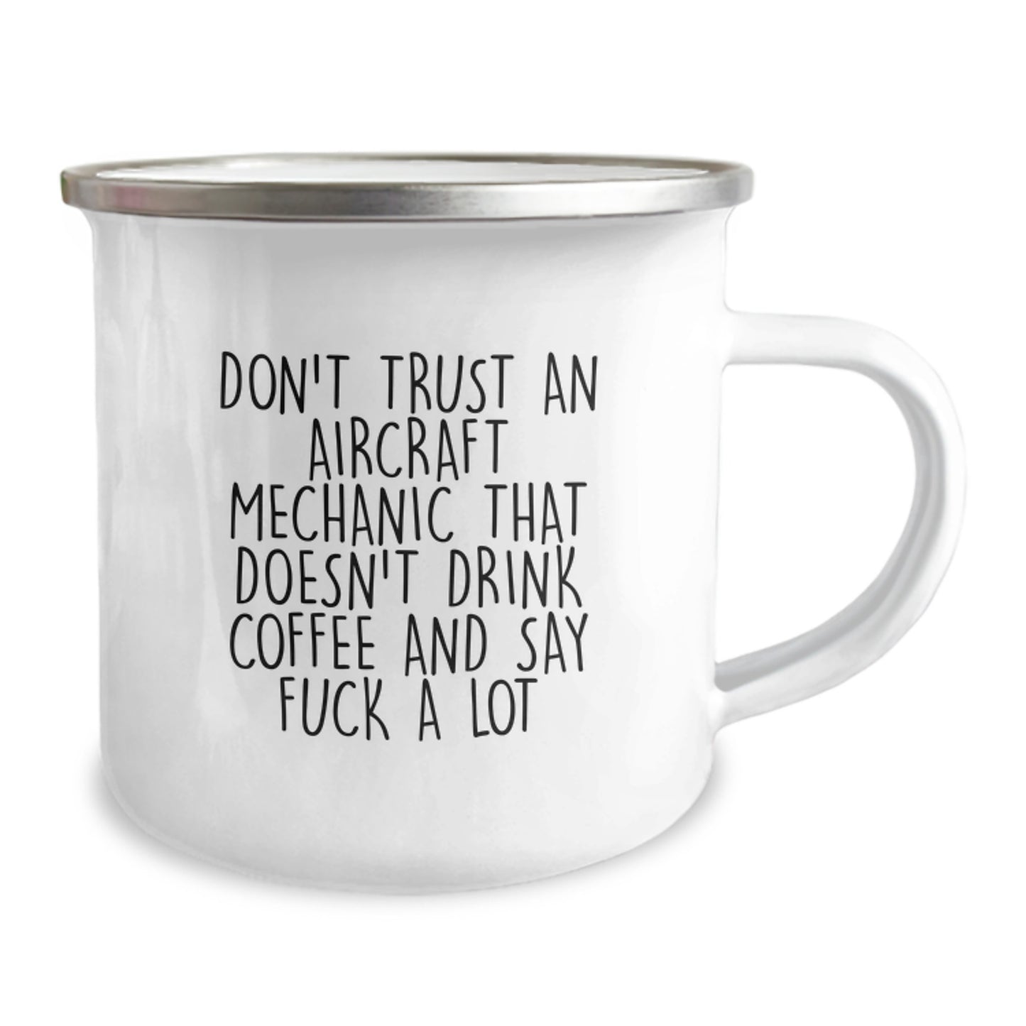 Funny Aircraft Mechanic Gifts for Men - 'Don't Trust An Aircraft Mechanic That Doesn't Drink Coffee And Say F--k A Lot' Engraved Camping Mug, Unique Graduation Gifts for Him - Image 2