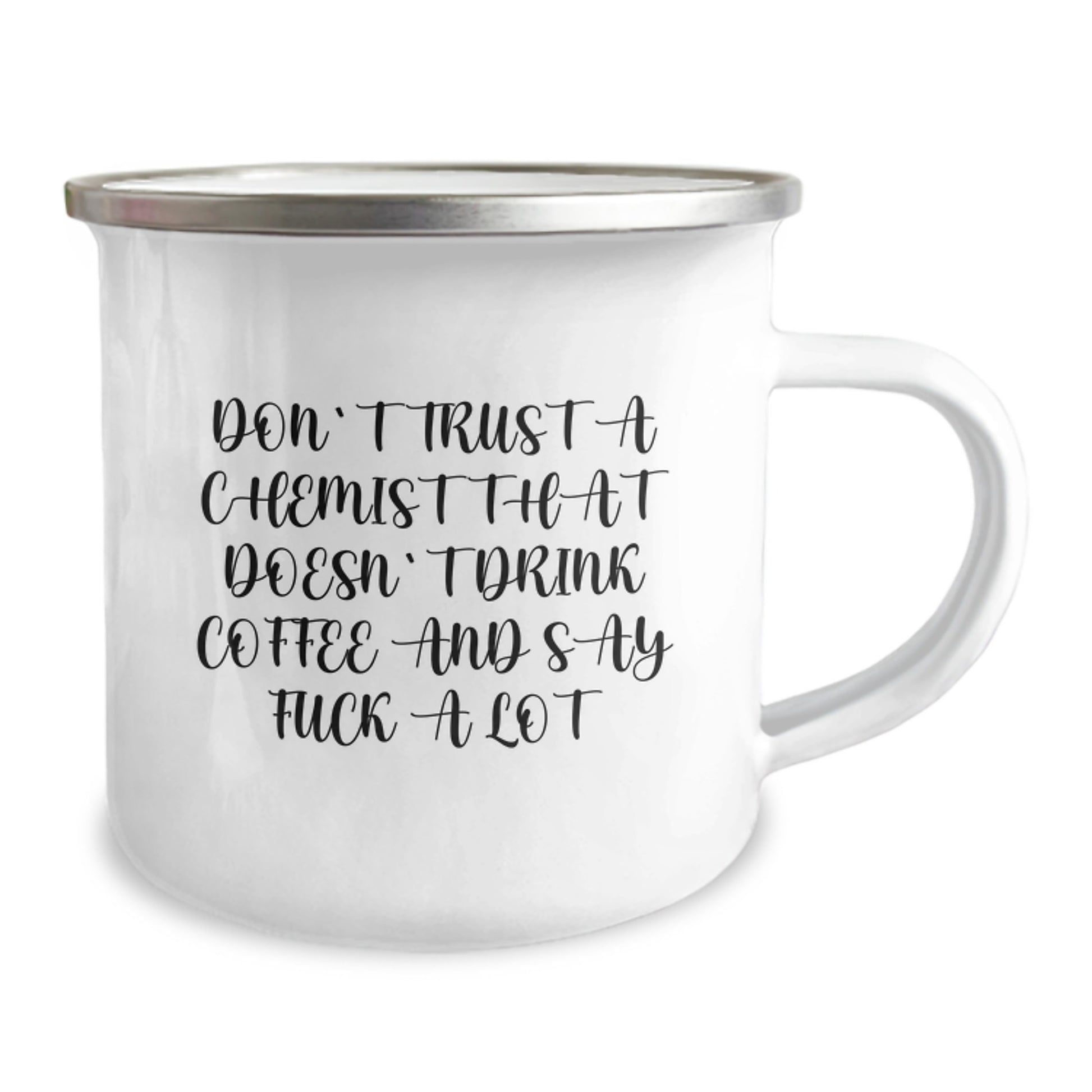 Funny Chemist Gifts for Christmas - 'Don't Trust A Chemist That Doesn't Drink Coffee And Say F--k A Lot' Camping Mug Gifts from Friends for Chemists - Image 2
