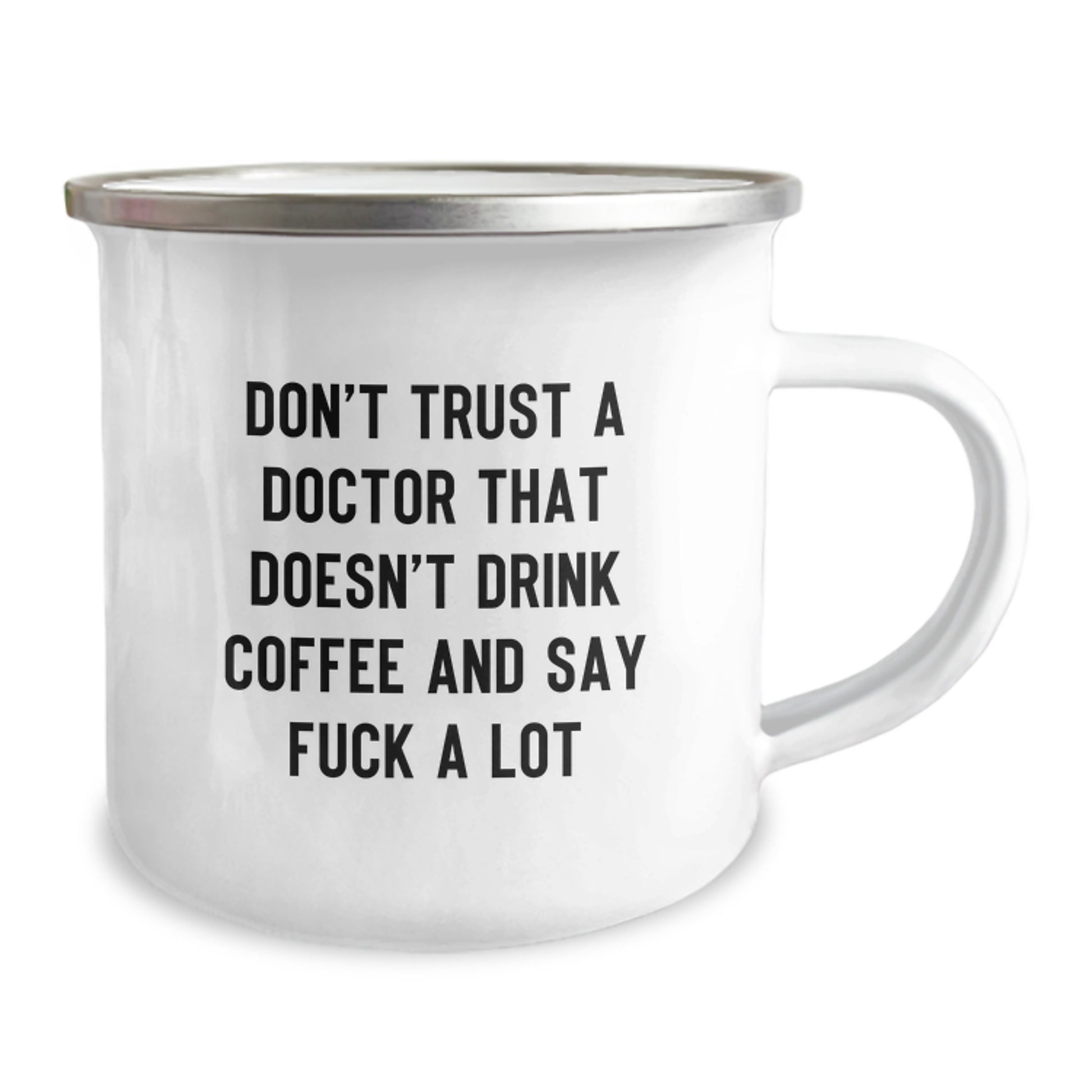 Funny Doctor Christmas Unique Gifts from Friends - Camping Mug with 'Don't Trust A Doctor That Doesn't Drink Coffee And Say F--k A Lot' Quote - Unique Christmas Unique Gifts for Doctor Friends - Image 2