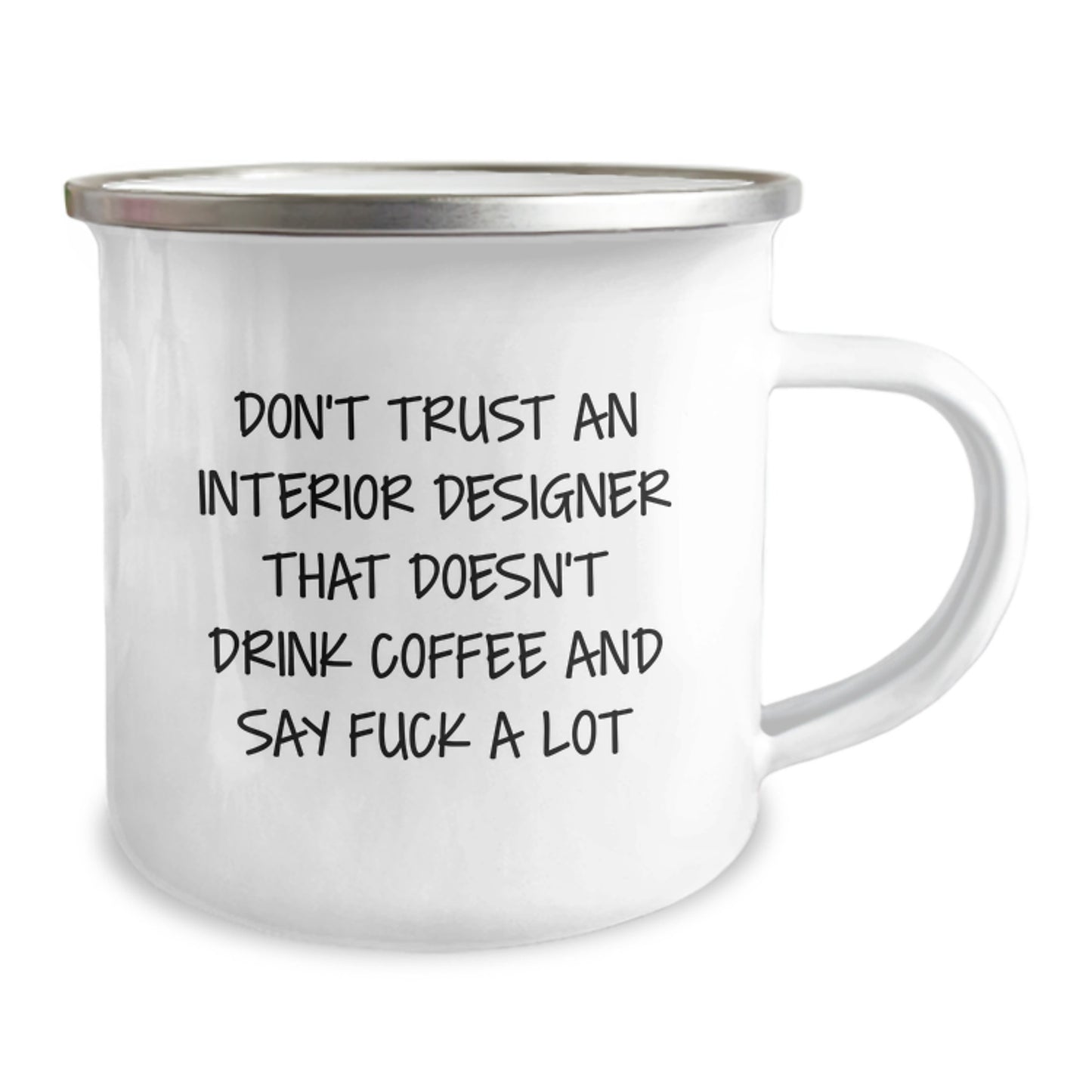 Funny Interior Designer Gifts for Graduation, 'Don't Trust An Interior Designer That Doesn't Drink Coffee And Say F--k A Lot' Camping Mug, Gifts from Friends to Interior Designer - Image 2