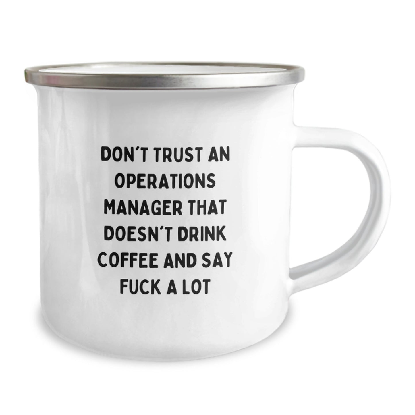 Funny Operations Manager Gifts from Friends, Graduation Unique Gifts for Operations Manager, Funny Camping Mug - Don't Trust An 'Operations Manager That Doesn't Drink Coffee And Say F--k A Lot' - Image 2
