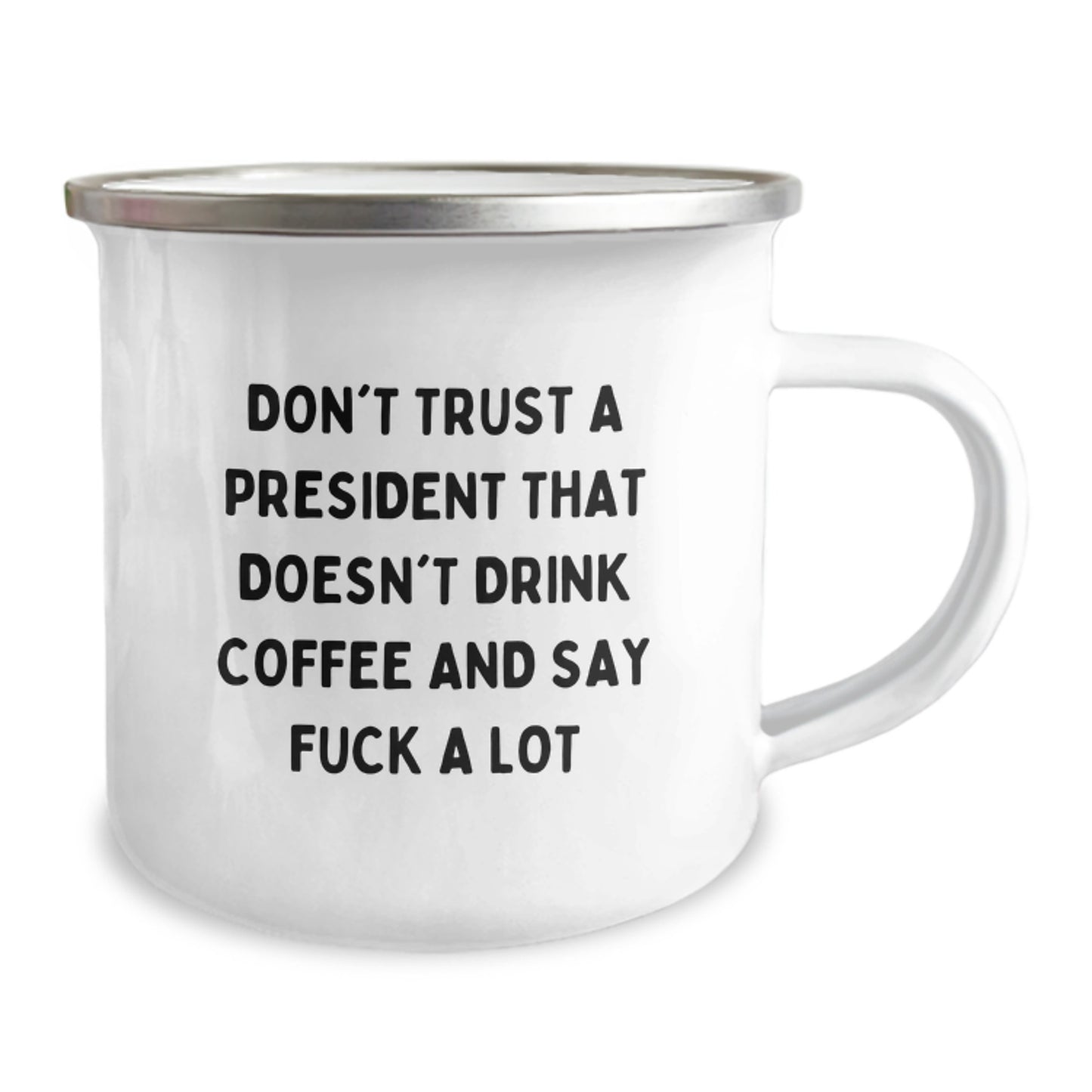 Funny President Gifts - 'Don't Trust A President' Camping Mug for Men, Christmas Unique Gifts for Friends, Family, and Coworkers - Image 2