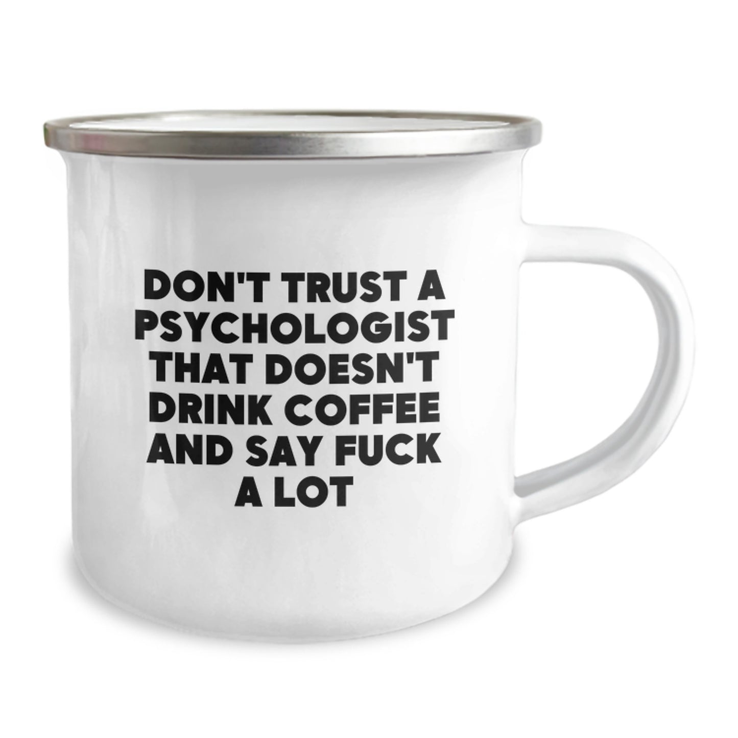 Funny Psychologist Camping Mug Gifts for Men from Friends - 'Don't Trust A Psychologist That Doesn't Drink Coffee And Say F--k A Lot' Quote, Perfect for Psychologist Graduation Unique Gifts - Image 2