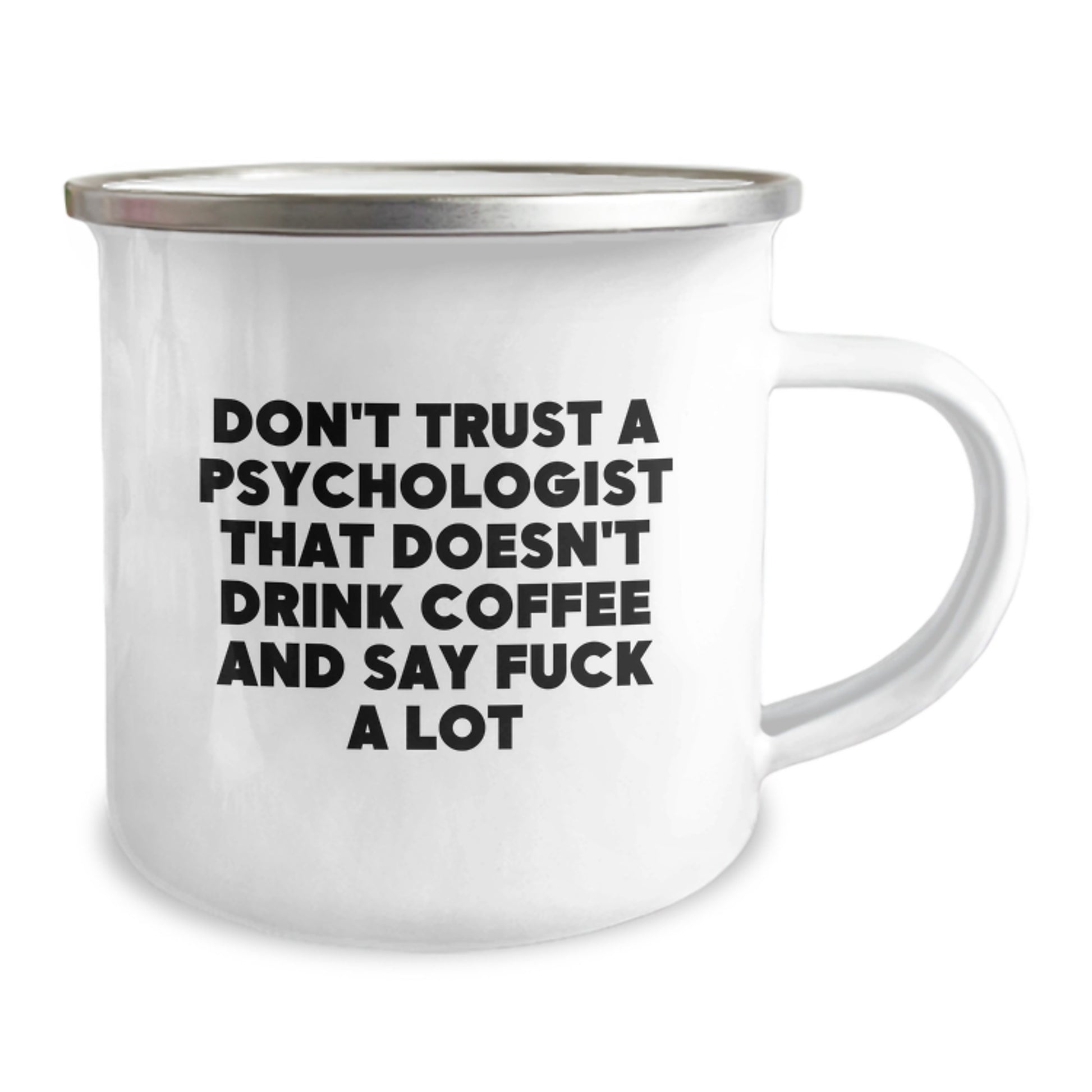 Funny Psychologist Camping Mug Gifts for Men from Friends - 'Don't Trust A Psychologist That Doesn't Drink Coffee And Say F--k A Lot' Quote, Perfect for Psychologist Graduation Unique Gifts - Image 2