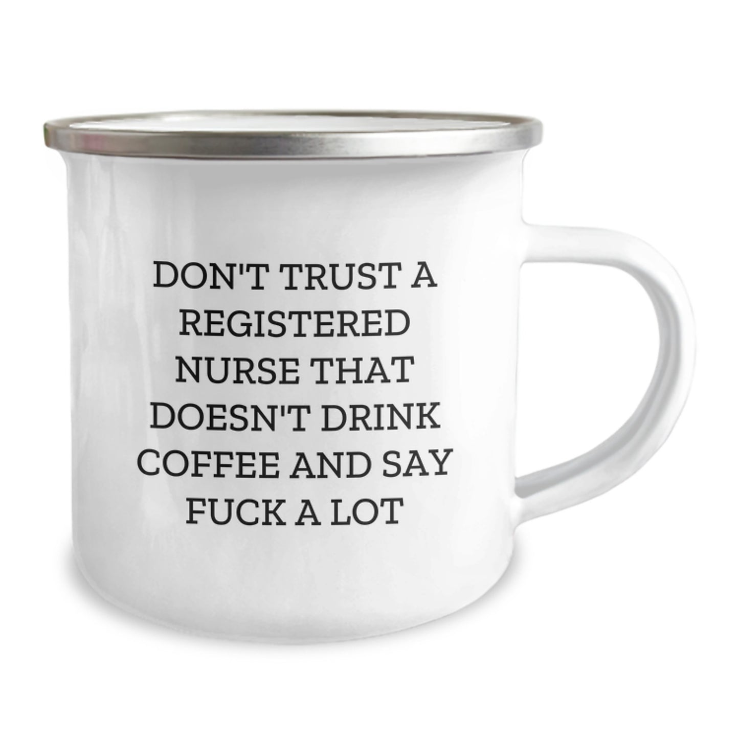 Funny Registered Nurse Gifts for Graduation, Camping Mug with 'Don't Trust A Registered Nurse...' - Image 2