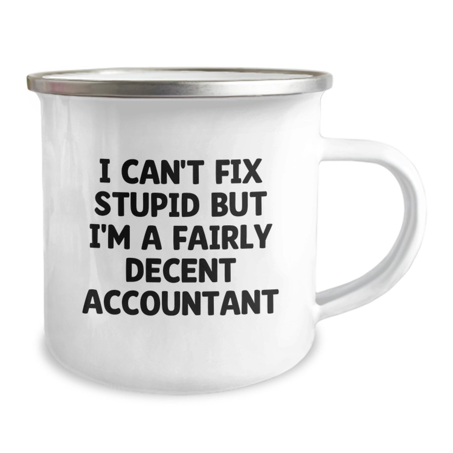 Funny Accountant Gifts for Graduation, I Can't Fix Stupid But I'm A Fairly Decent Accountant Mug, Ideal Gift for Accountant Men Women Friends Coworkers Family - Image 2