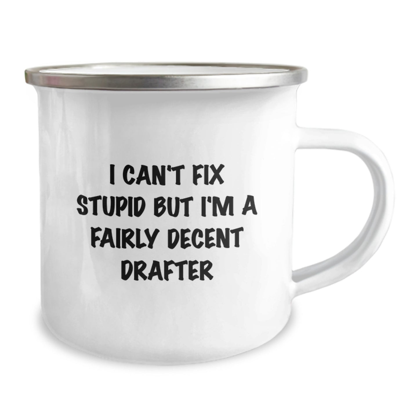 Funny Gifts for Drafter Friends - Camping Mug for Graduation - I Can't Fix Stupid But I'm A Fairly Decent Drafter - Image 2