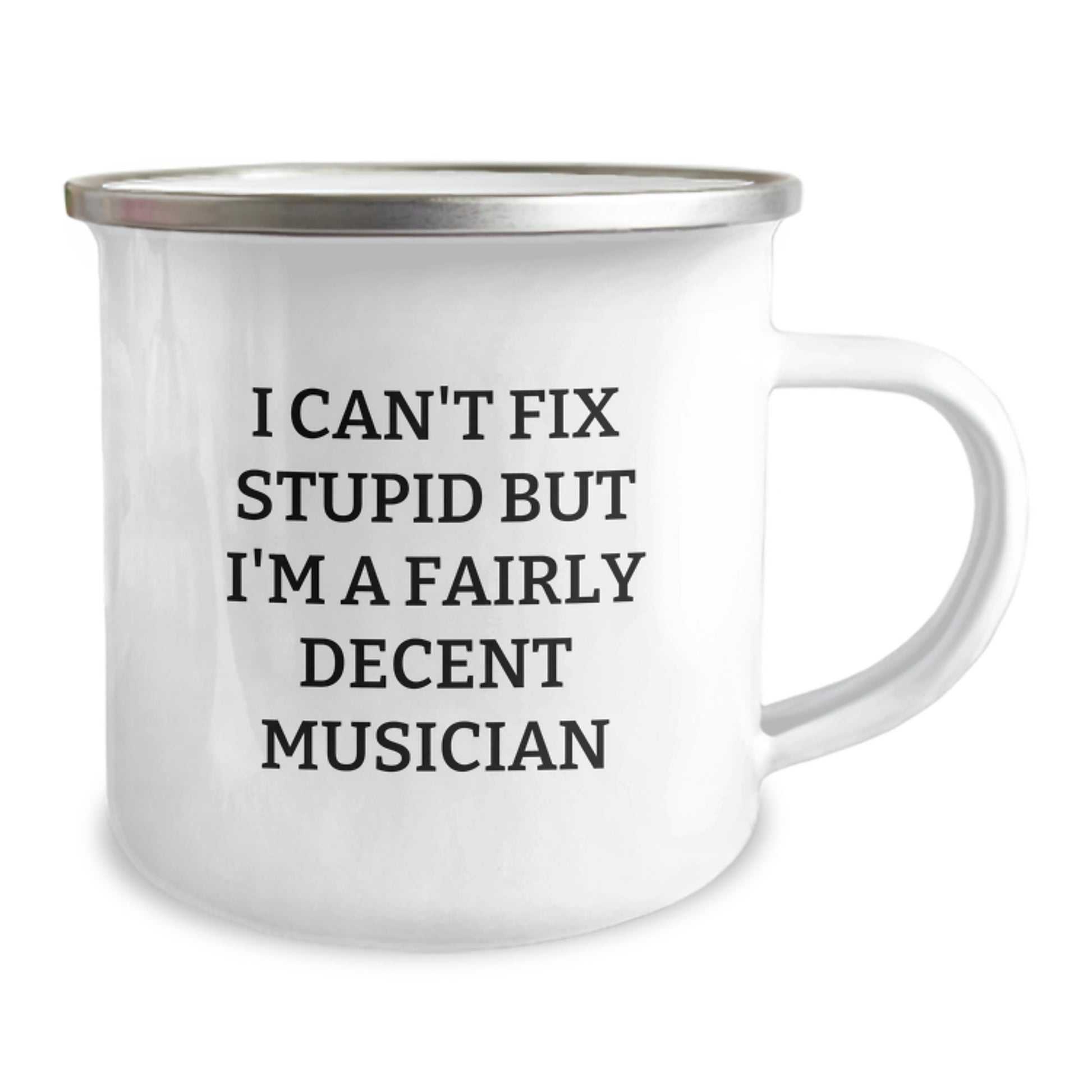 Funny Musician Gifts for Men, Camping Mug, Inspirational Quote I Can't Fix Stupid But I'm A Fairly Decent Musician, Ideal Gift for Graduation - Image 2