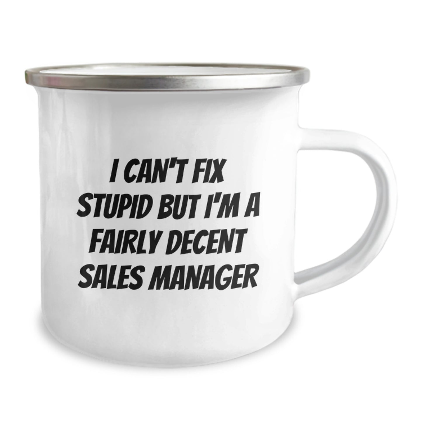 Funny Sales Manager Gifts from Friends, Inspirational Camping Mug for Graduation Unique Gifts, I Can't Fix Stupid But I'm A Decent Sales Manager Mug - Image 2