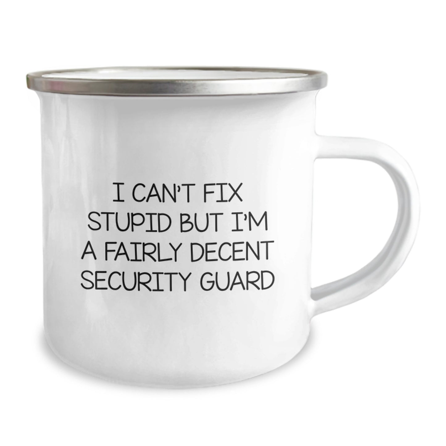 Funny Security Guard Gifts for Men, Graduation, Camping Mug, 'I Can't Fix Stupid But I'm A Fairly Decent Security Guard' - Image 2