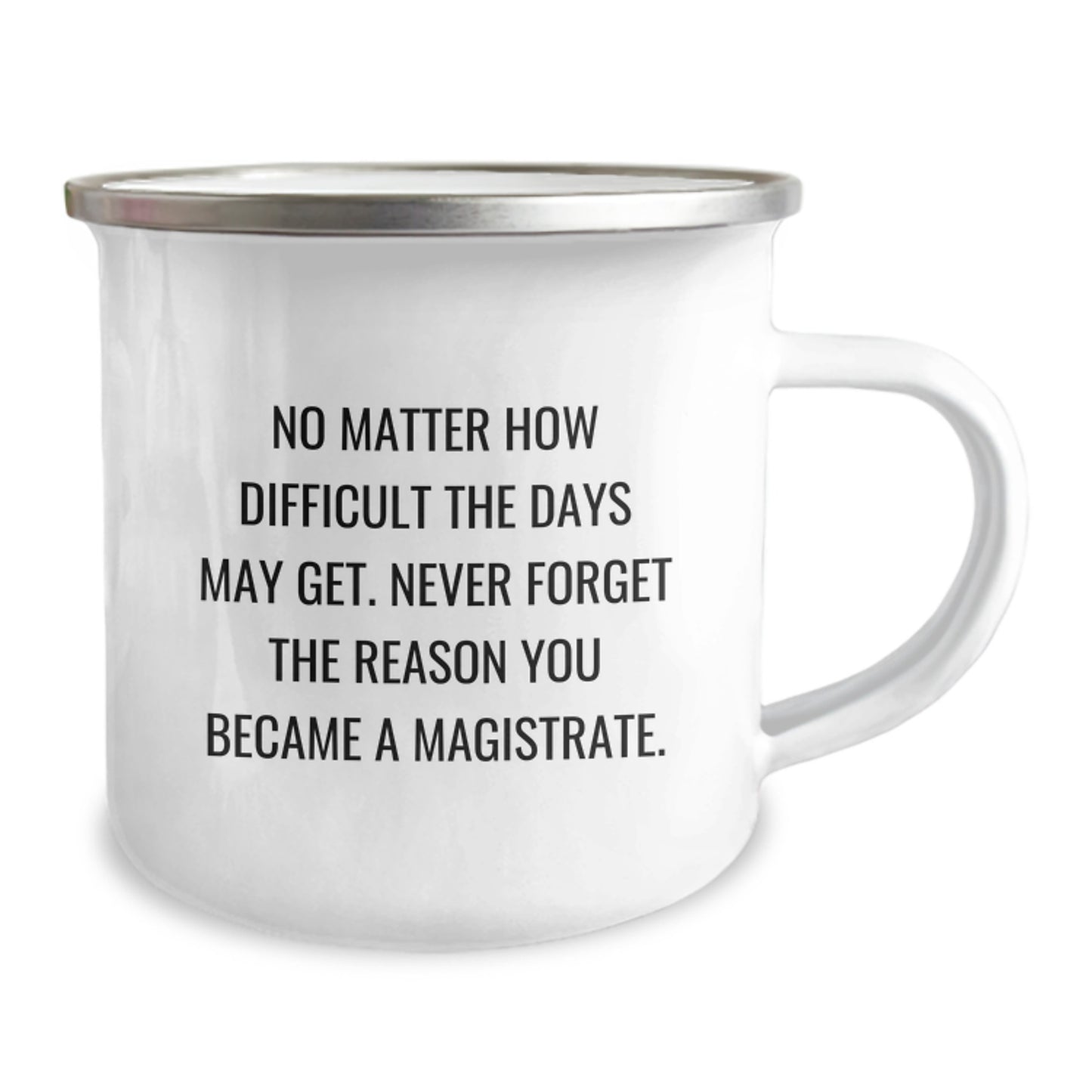 Funny Magistrate Gifts for Men - Camping Mug with Inspirational Quote - Gifts from Friends to Graduation Unique Gifts for Magistrate - Image 2
