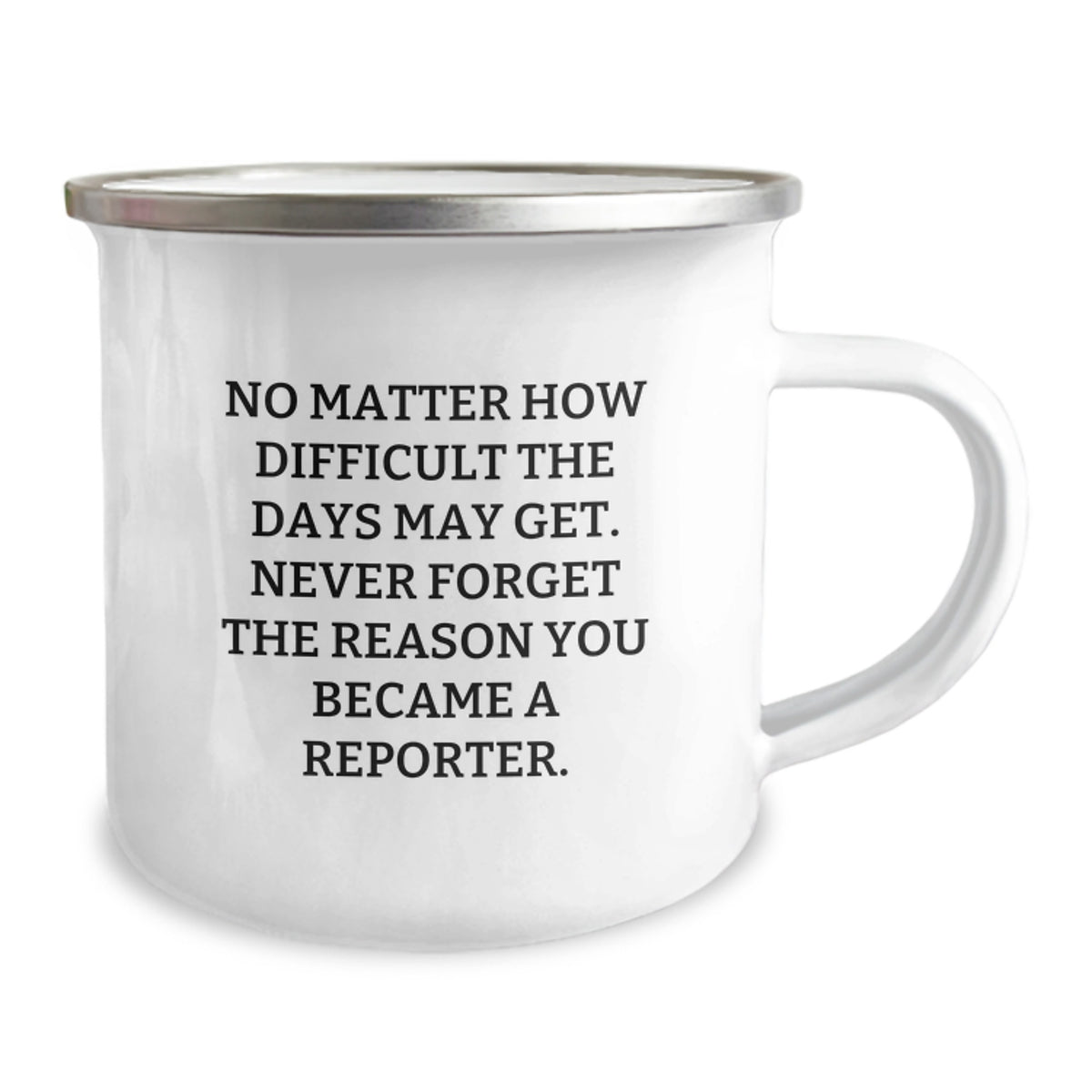 Reporter Keepsake Camping Mug for Him Birthday Gift Inspiring Quote Now - Image 2