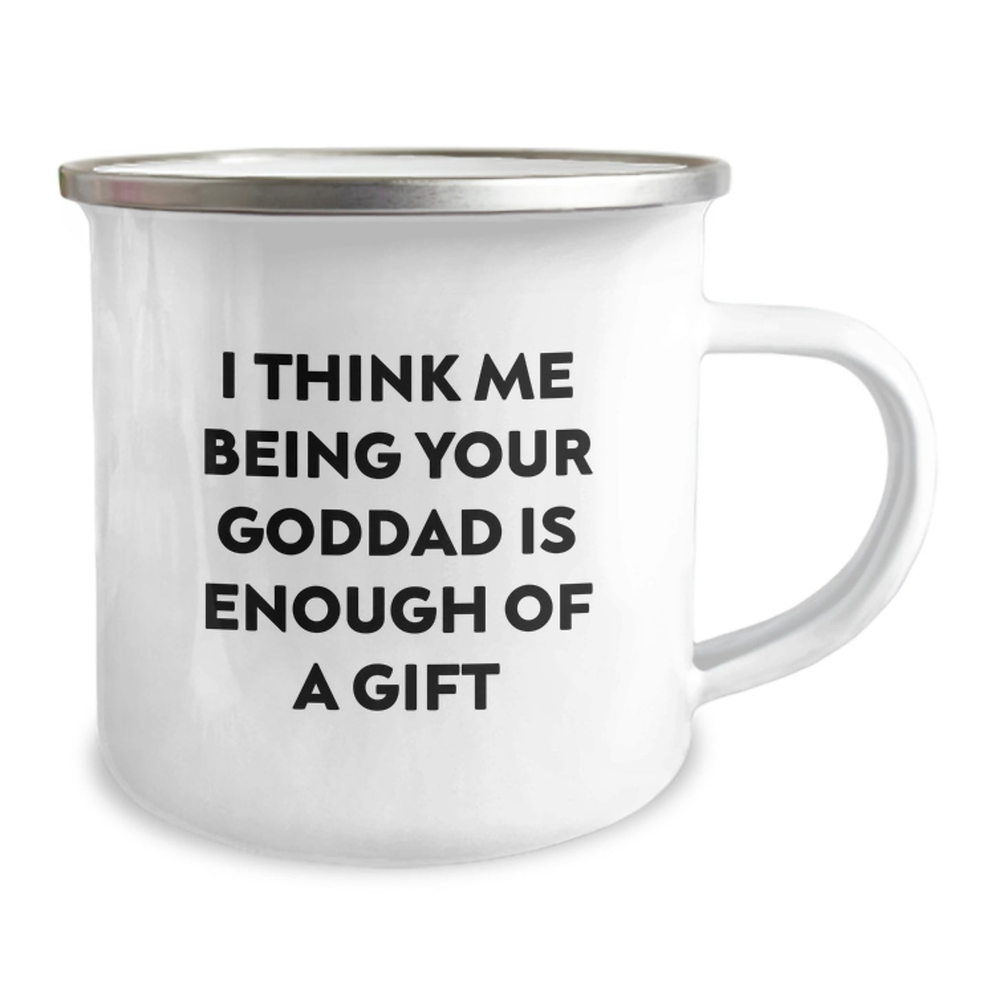 Funny Goddad Gifts for Men, Camping Mug Quote 'I Think Me Being Your Goddad Is Enough Of A Gift', Unique Christmas Unique Gifts from Friends - Image 2