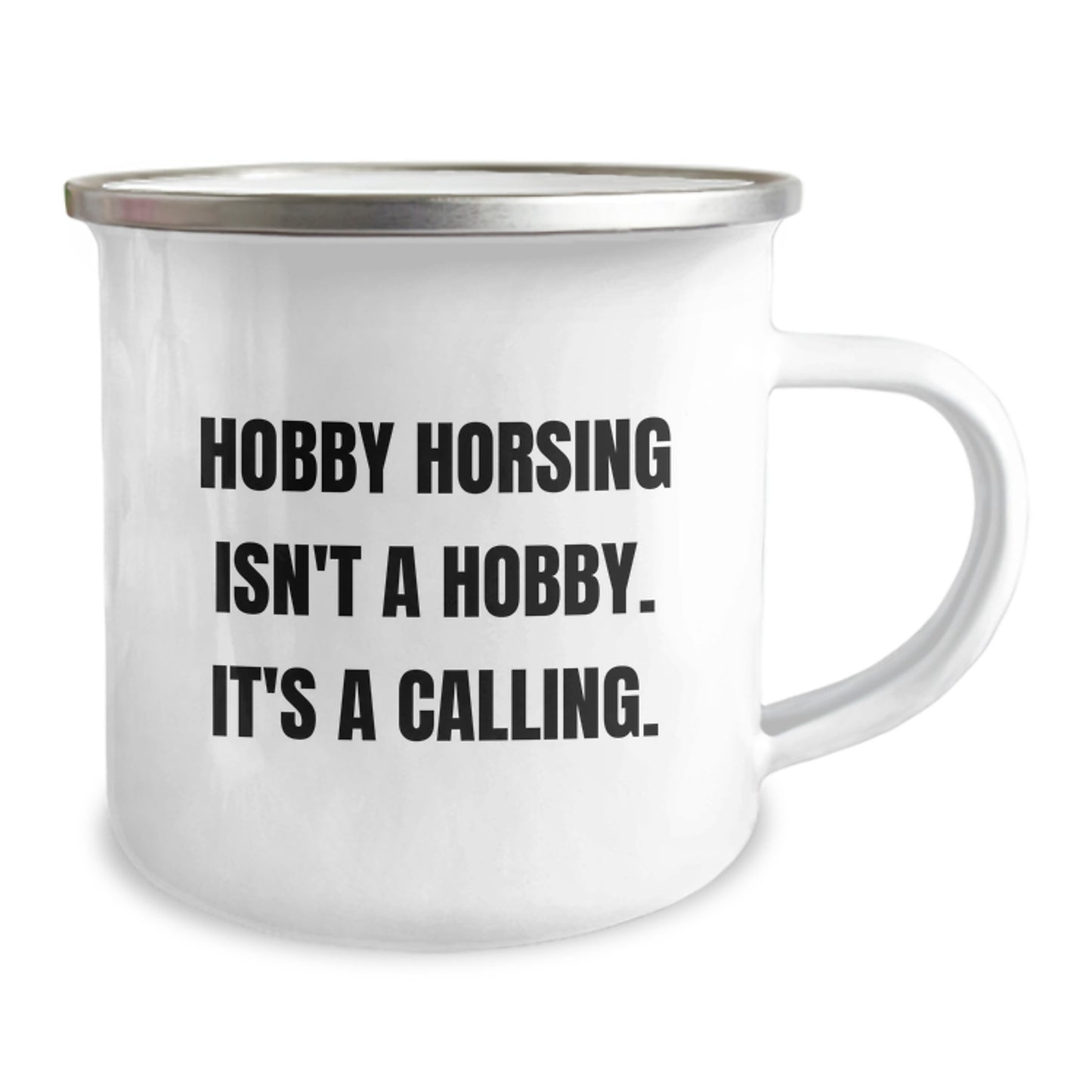 Hobby Horsing Gifts from Friends Family for Graduation Unique Camping Mugs with Funny Quote 'Hobby Horsing Isn't A Hobby. It's A Calling.' - Stainless Steel Enamel Finish - Image 2