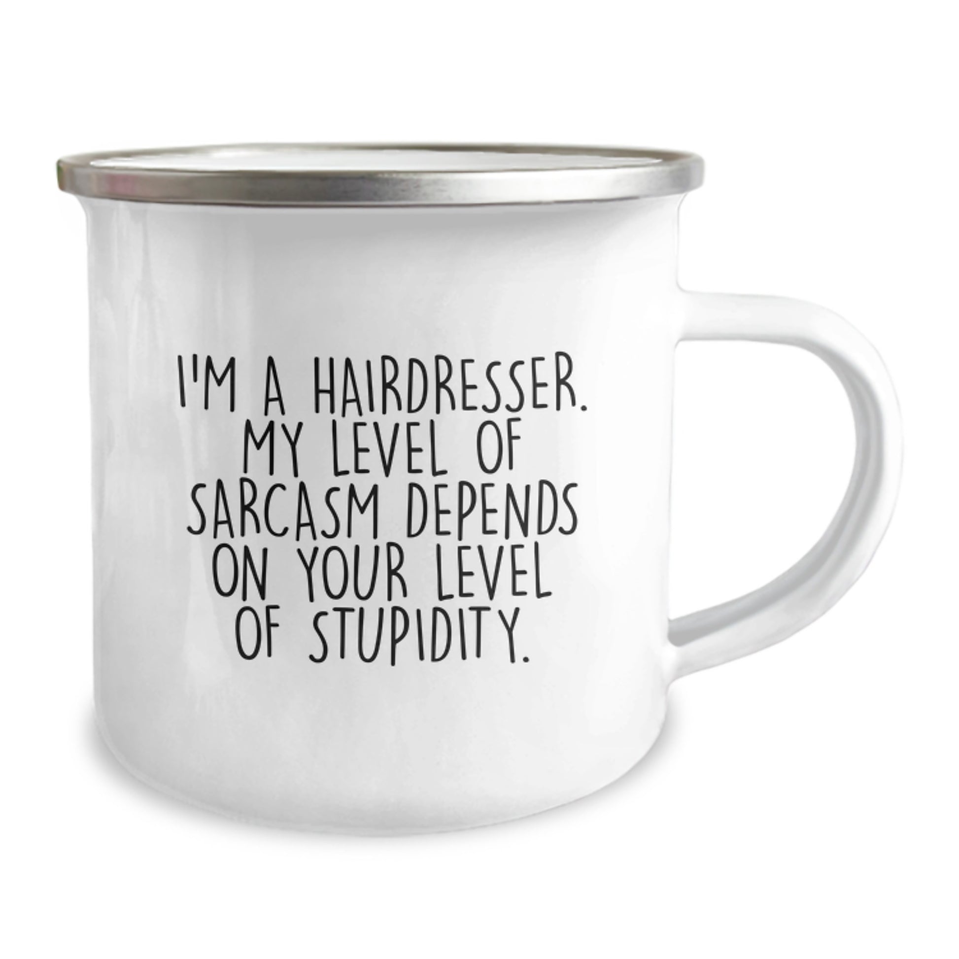 Funny Hairdresser Christmas Unique Gifts from Friends - 'I'm A Hairdresser. My Level Of Sarcasm Depends On Your Level Of Stupidity.' Enamel Camping Mug - Image 2