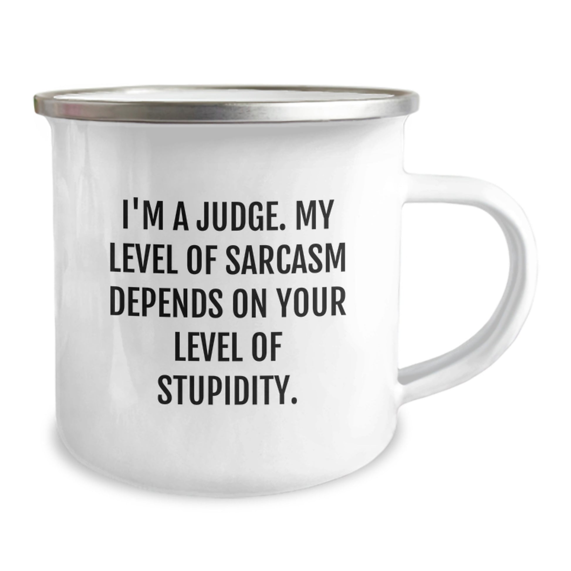 Funny Judge Gifts, Camping Mug for Judge Enthusiasts, Graduation Unique Gifts from Friends to Judge, 'I'm A Judge. My Level Of Sarcasm Depends On Your Level Of Stupidity.' Mugs for Judge - Image 2