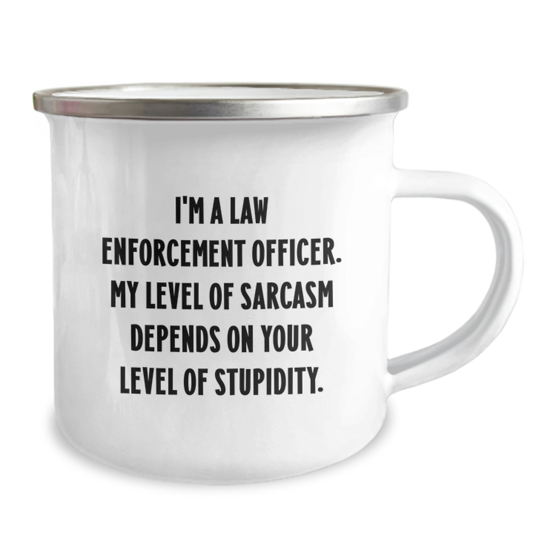 Funny Sarcasm Law Enforcement Officer Camping Mug Gifts from Friends for Men Graduation Unique - Image 2