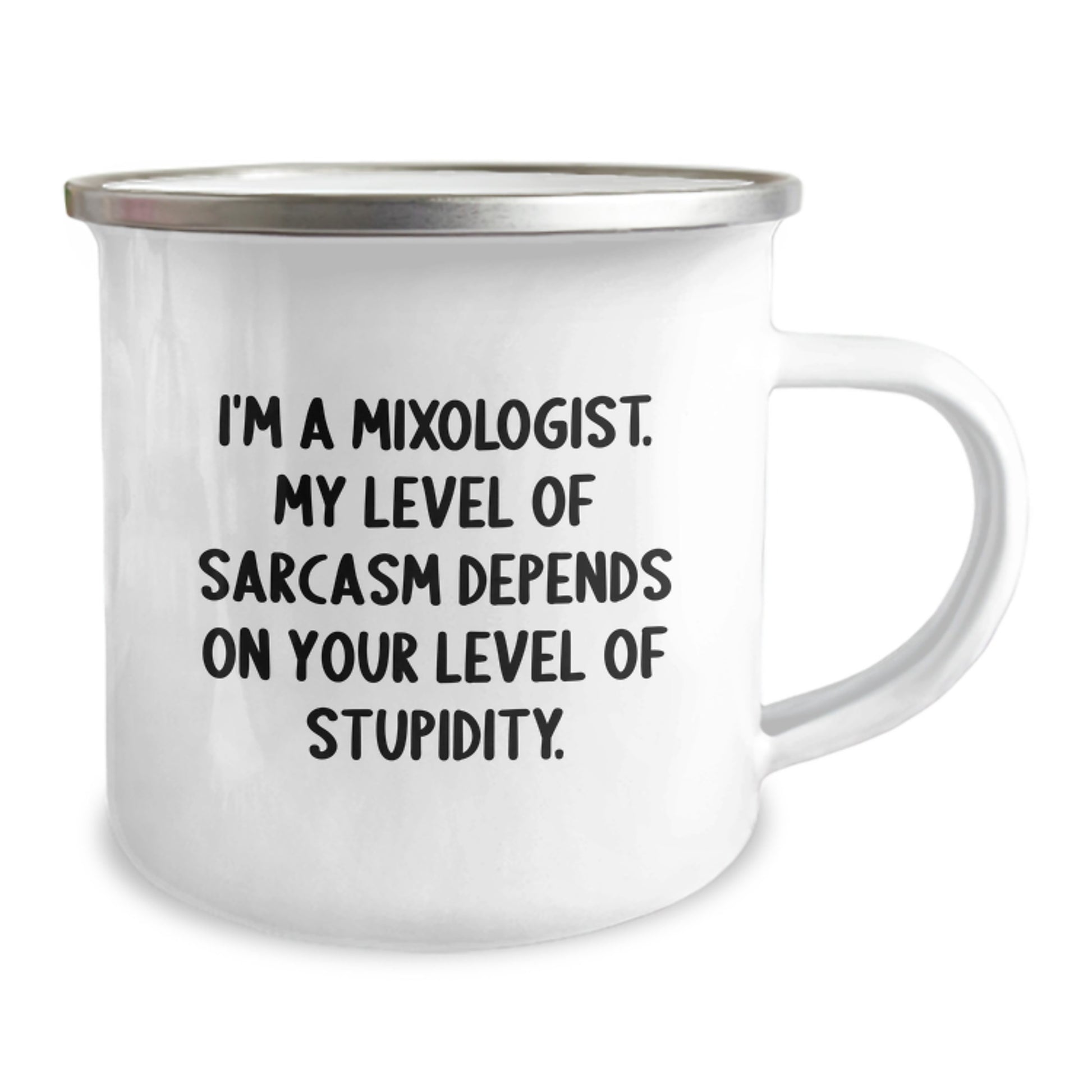 Funny Mixologist Gifts, Camping Mug for Men, Women, Friends, Coworkers, Family - Inspirational Quote, 'I'm A Mixologist. My Level Of Sarcasm Depends On Your Level Of Stupidity.' - Image 2