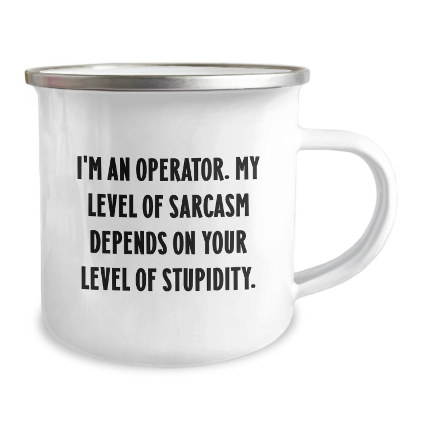 Funny Operator Gifts for Graduation, Camping Mug with Sarcasm Inspirational Quote for Operator Enthusiasts, Gifts from Family to Operator Friends - Image 2