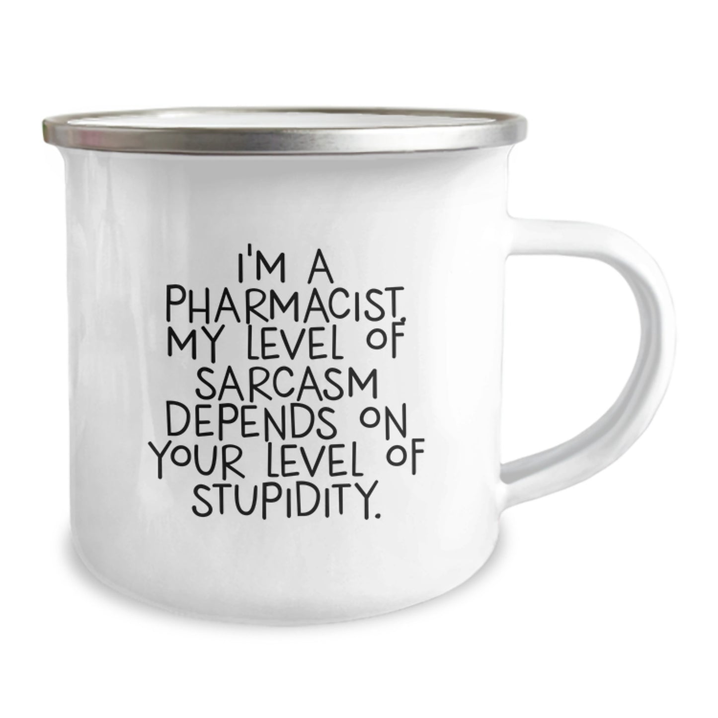 Funny Pharmacist Gifts from Friends, 'I'm A Pharmacist. My Level Of Sarcasm Depends On Your Level Of Stupidity.' Camping Mug for Pharmacist Men Graduation Unique Gifts - Image 2