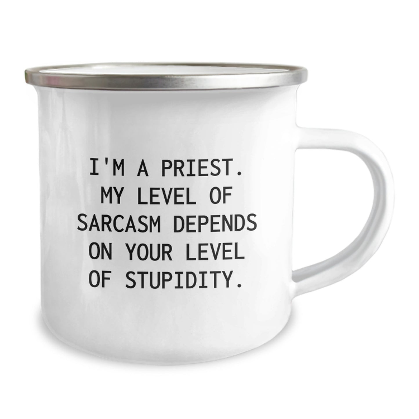 Funny Priest Gifts for Men - I'm A Priest. My Level Of Sarcasm Depends On Your Level Of Stupidity. Graduation Unique Gifts for Priest Camping Mug - Image 2