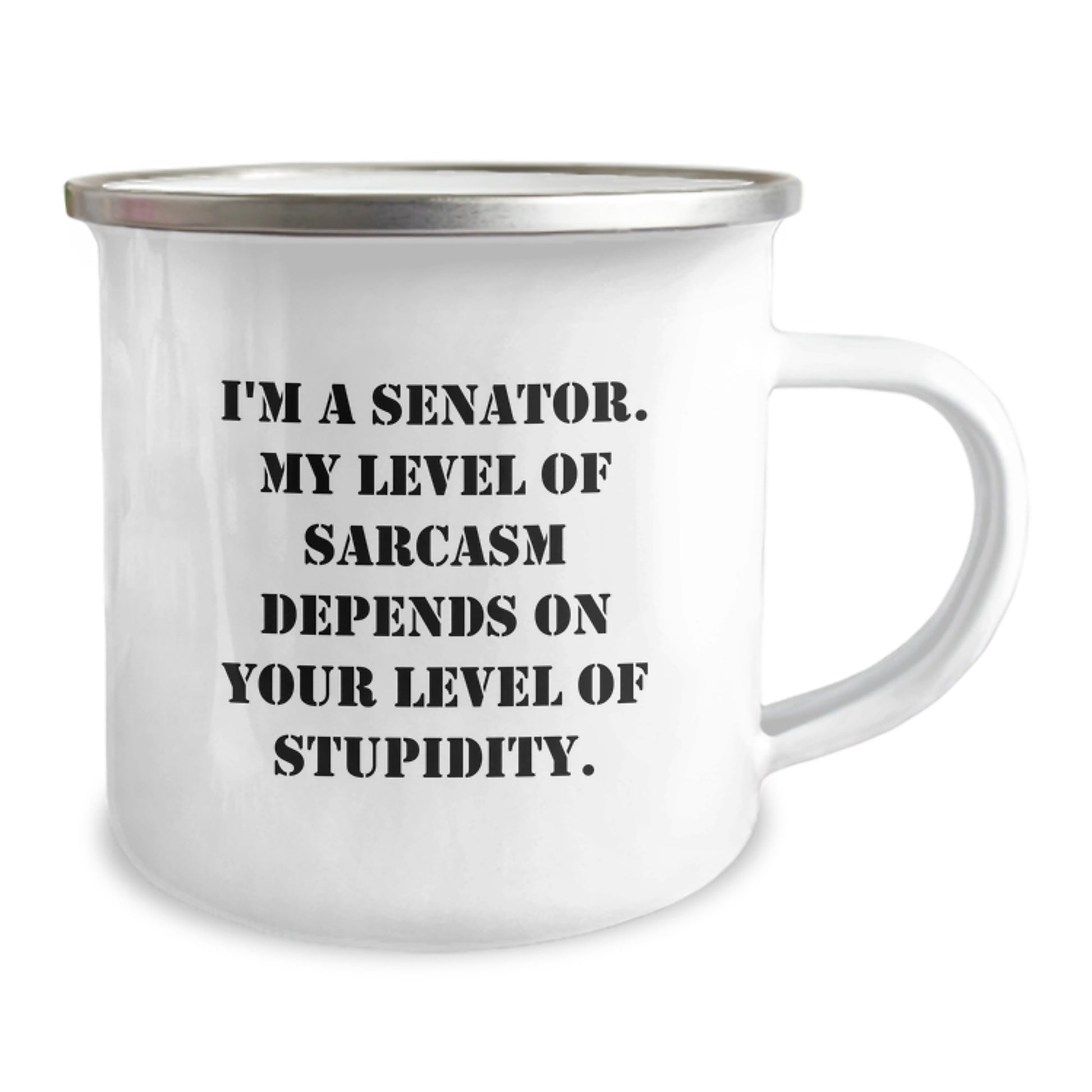 Senator Sarcasm Mug, Funny Graduation Gifts from Friends to Senator, 12 oz Camping Mug with Enamel Finish - Image 2