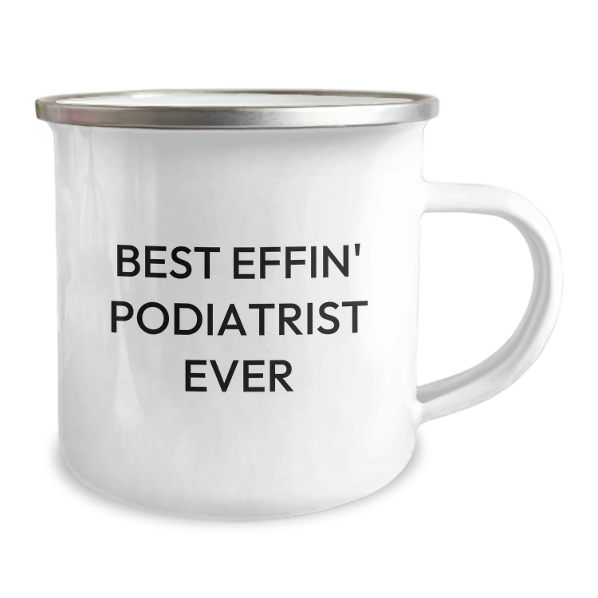 Best Effin' Podiatrist Ever Keepsake Camping Mug for Him Birthday Gift - Image 2