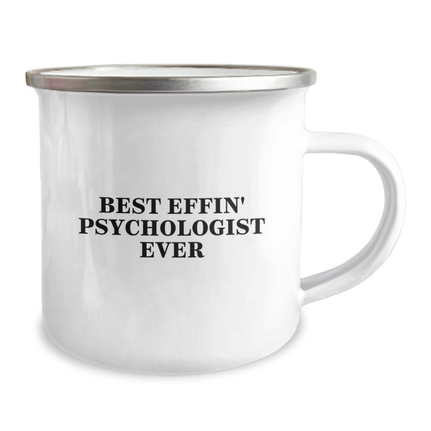 Funny Psychologist Gifts from Friends for Men Camping Mug - Best Effin' Psychologist Ever - Image 2