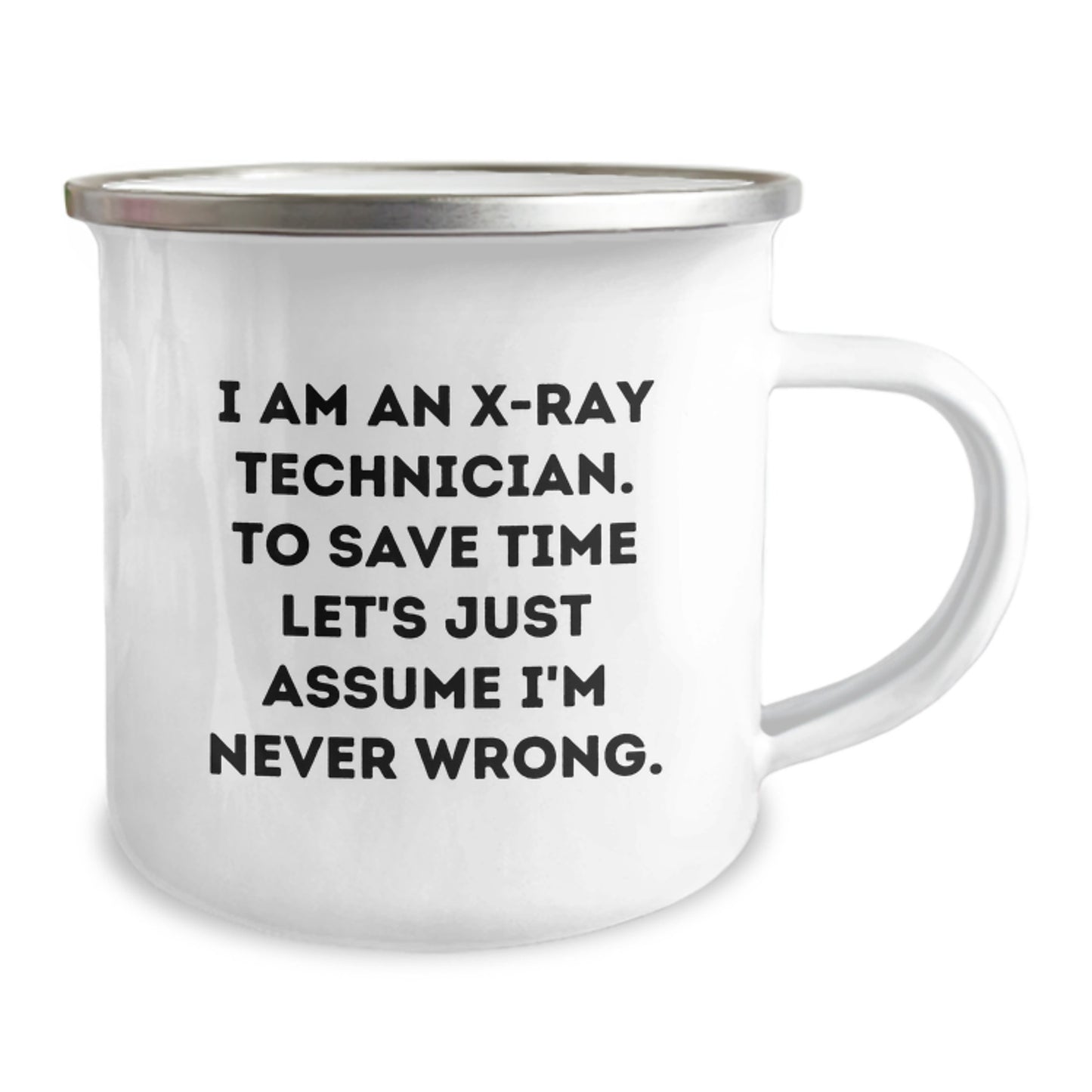 X-Ray Technician Humor Camping Mug, Funny Birthday Unique Gifts from Friends to X-Ray Technician, 12 oz Stainless Steel with Enamel Finish - Image 2