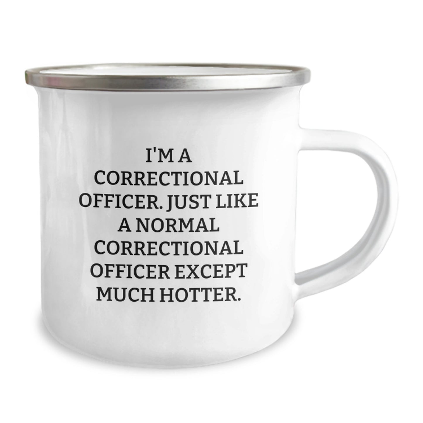 Correctional Officer Gifts from Friends to Correctional Officers - Funny Camping Mug for Men, I'm A Correctional Officer Except Much Hotter, Unique Christmas Unique Gifts - Image 2
