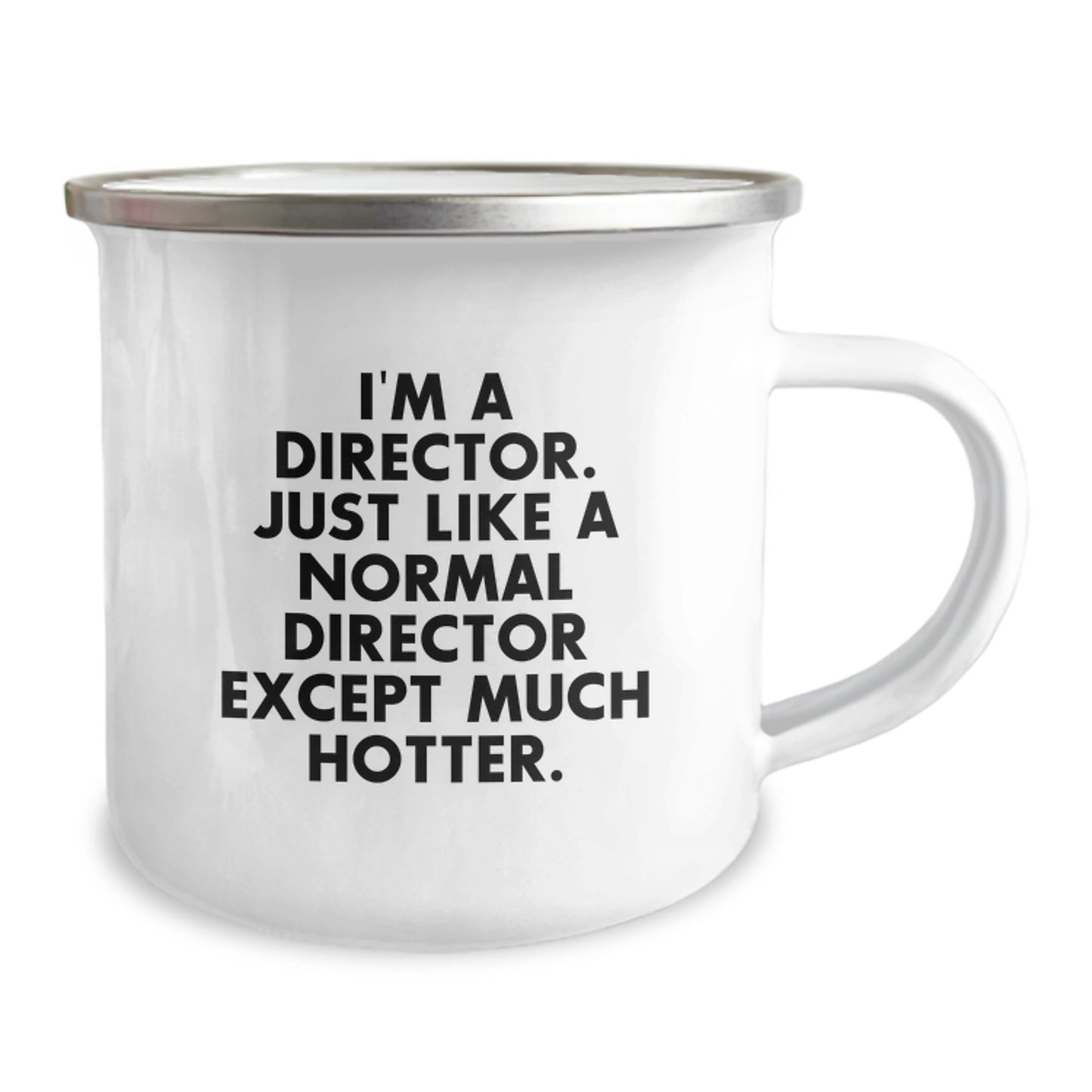 Gifts from Friends for Directors, I'm A Director. Just Like A Normal Director Except Much Hotter. Funny Camping Mug, Unique Mother's Day Unique Gifts for Men - Image 2