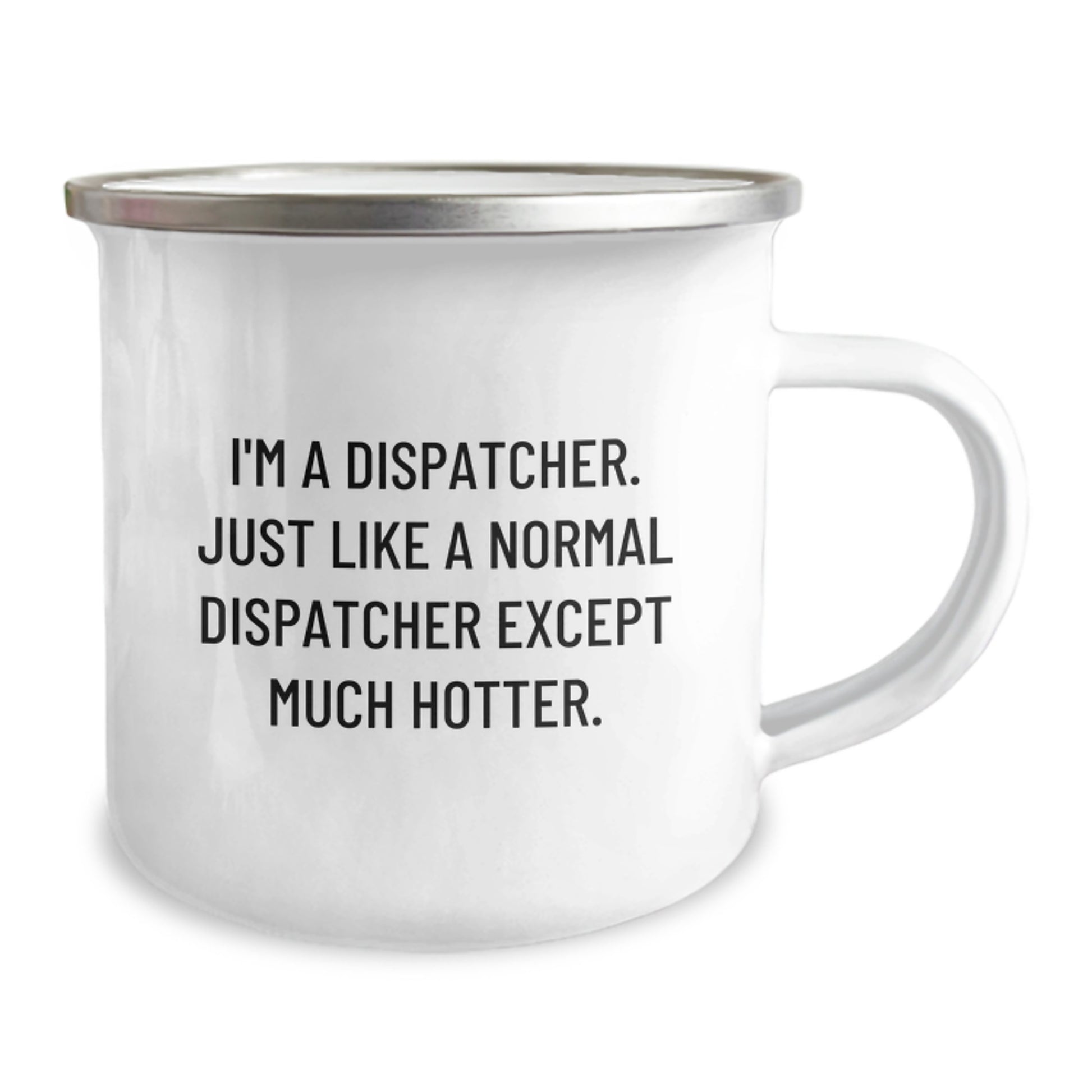  Dispatcher Camping Mug Funny Gift Unique Valentines Day Gifts from Lover to Dispatcher - Image 2
