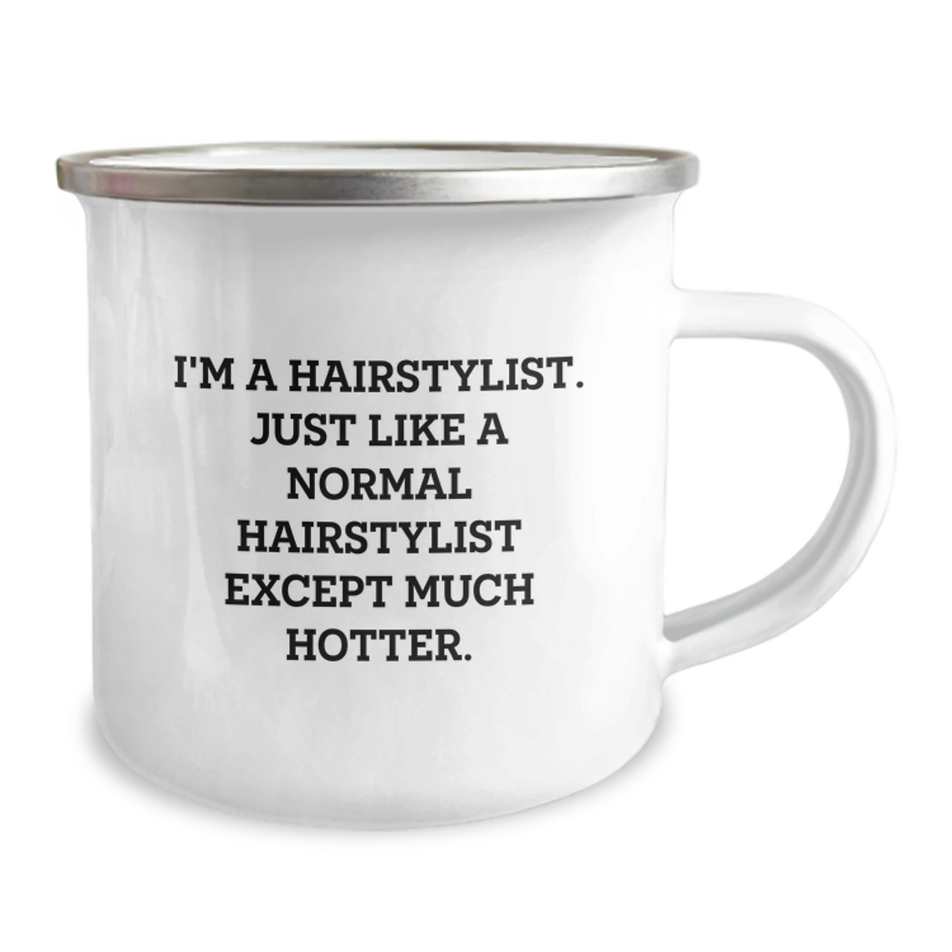 Hairstylist Humor Gifts from Men for Hairstylist Valentine's Unique Camping Mugs - Funny Quote: I'm A Hairstylist. Just Like A Normal Hairstylist Except Much Hotter. - Image 2