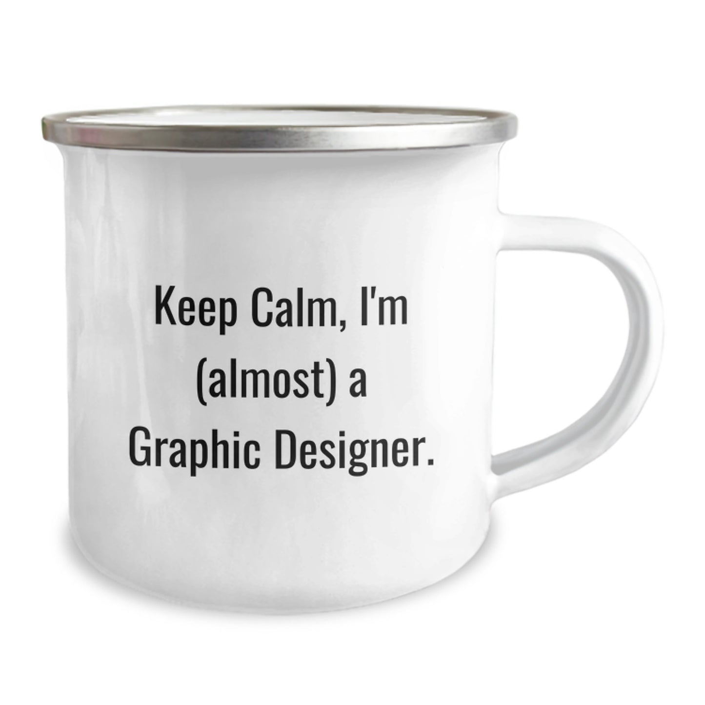 Funny Graphic Designer Gifts for Him - 'Keep Calm, I'm (almost) A Graphic Designer.' Camping Mug for Christmas Unique Gifts from Friends and Family - Image 2