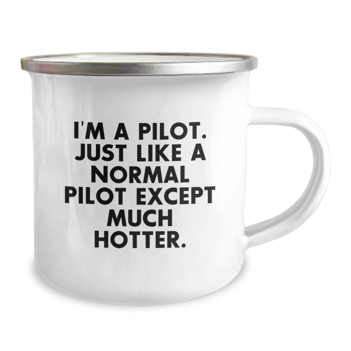 Funny Pilot Gifts for Him, Valentine's Unique Camping Mug for Pilot Friends, I'm A Pilot Much Hotter Quote - Image 2